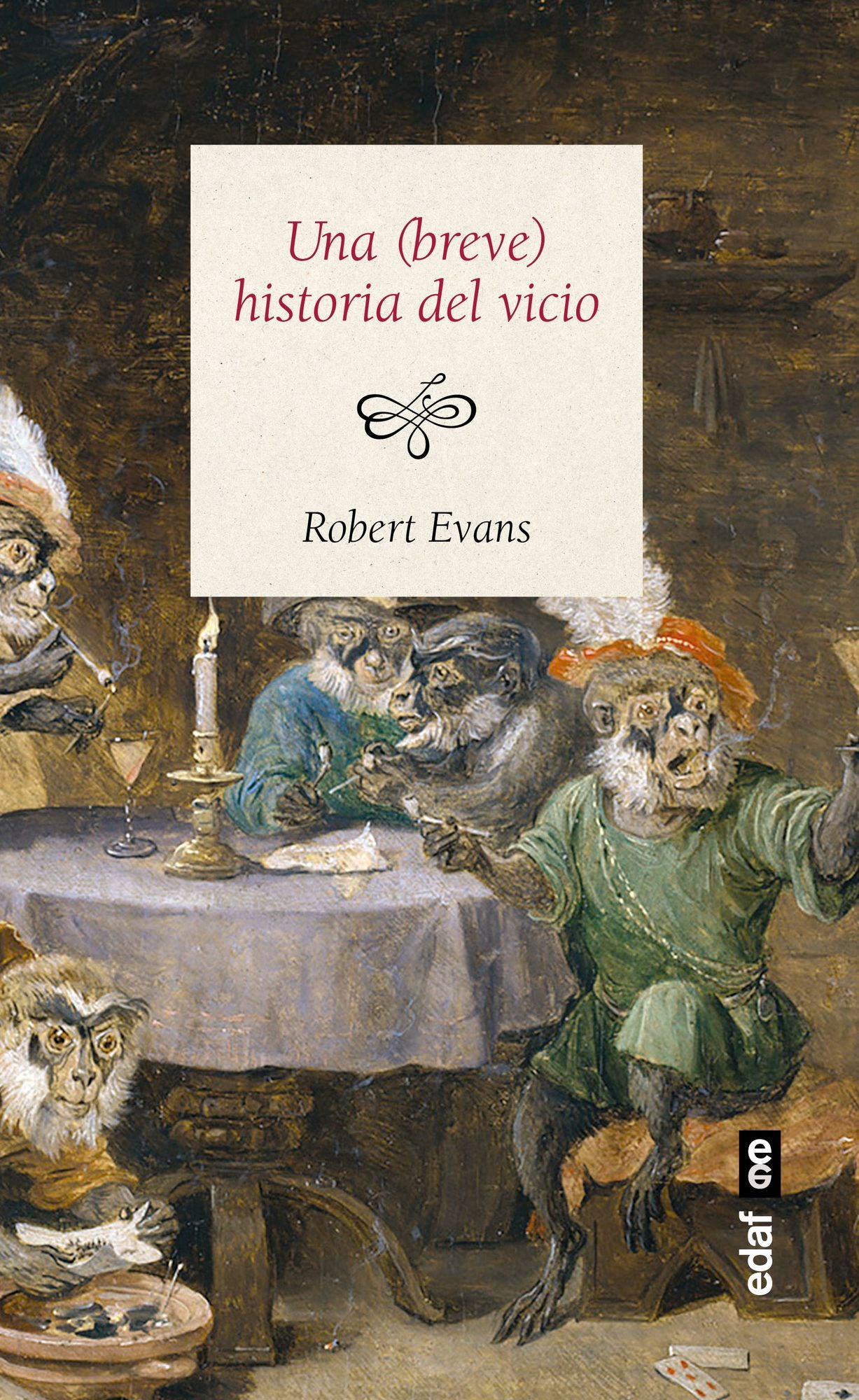 Breve historia del vicio