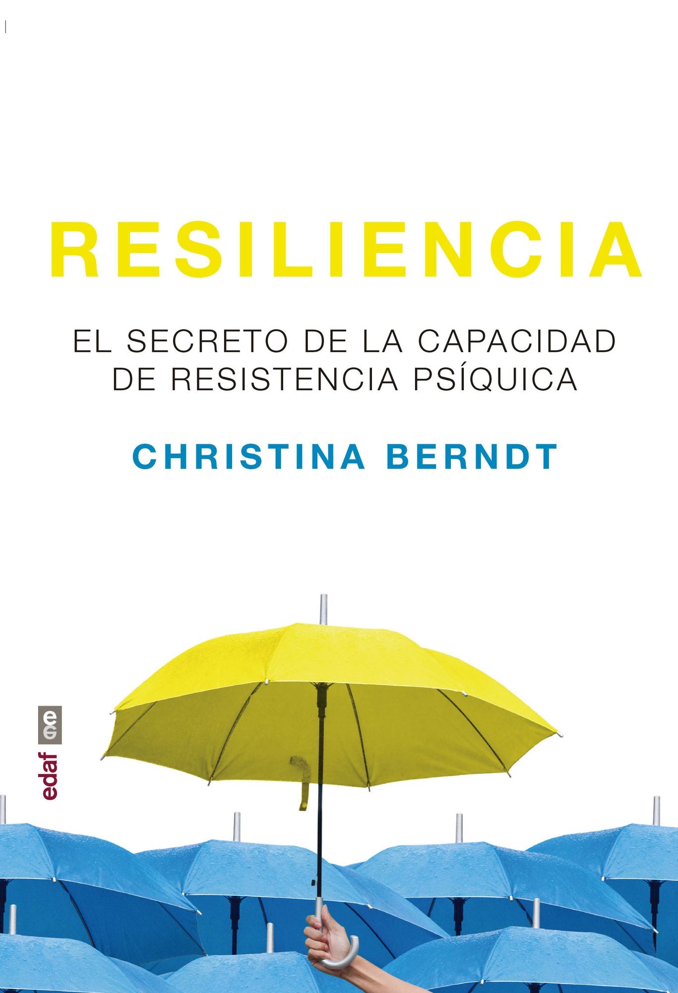 Resiliencia / Resilience : El Secreto De La Capacidad De Resistencia Psiquica: Como Convertir Crisis En Oportunidades