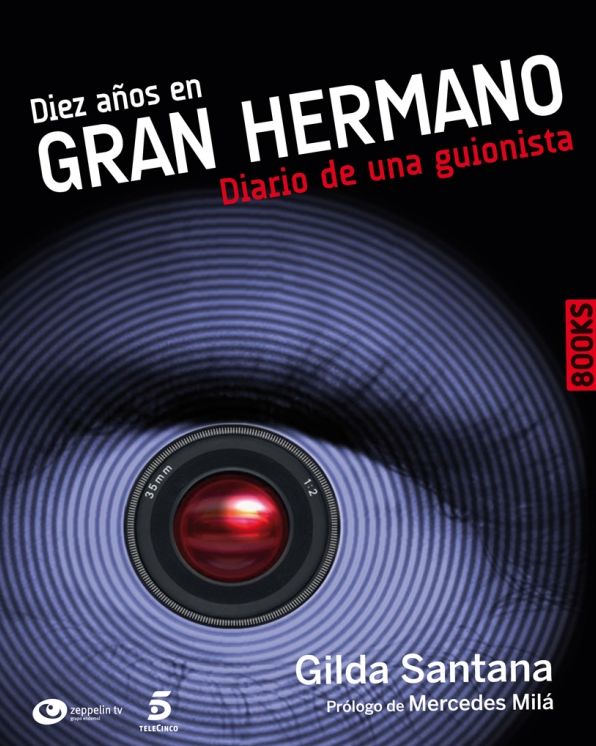 Diez años en Gran hermano. Diario de una guionista
