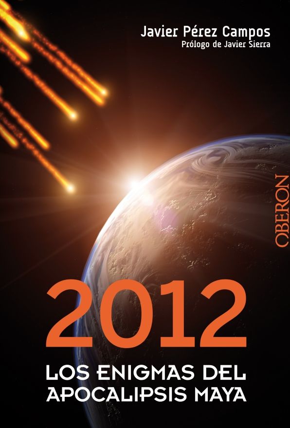 2012. Los enigmas del apocalipsis Maya