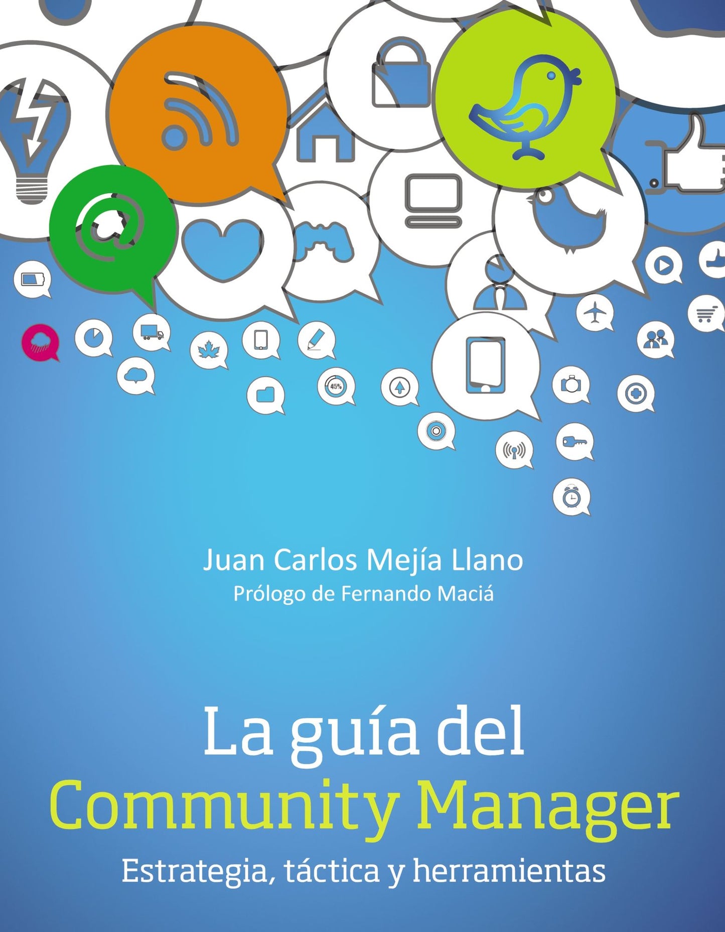 La guía del Community Manager. Estrategia, táctica y herramientas