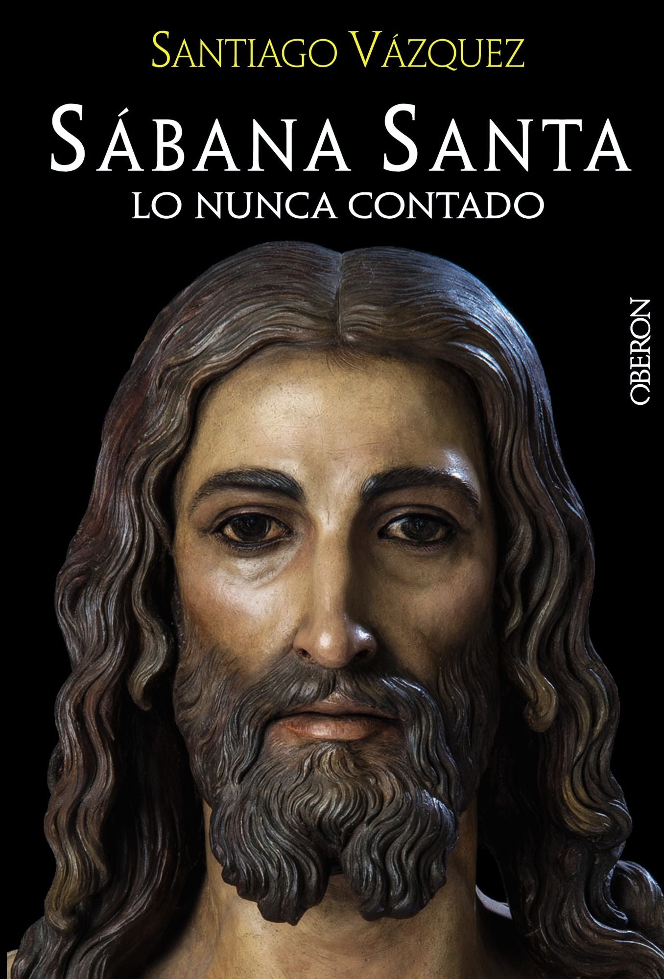 Sábana Santa. Lo nunca contado
