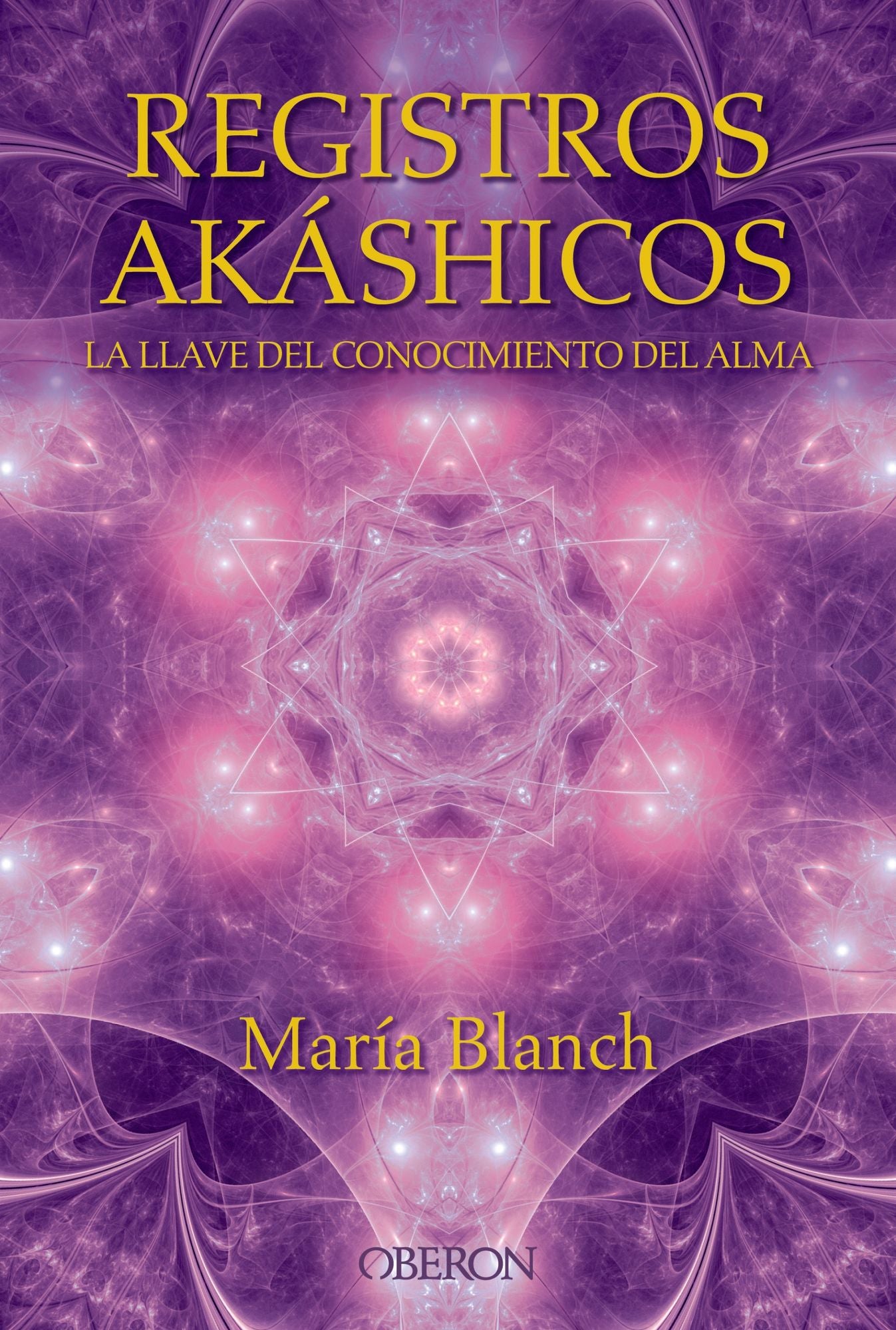 Registros Akáshicos. La llave del conocimiento del alma