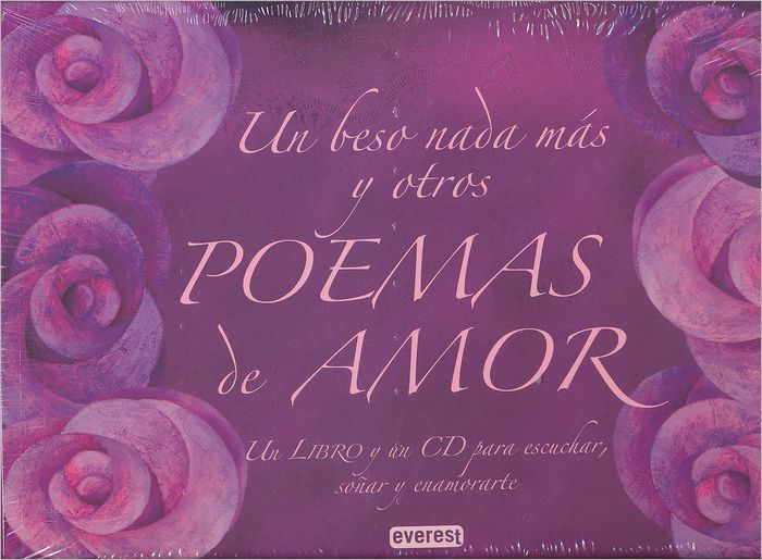 Un Beso Nada Mas Y Otros Poemas De Amor