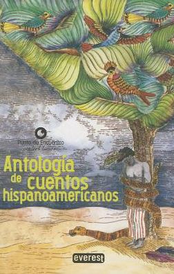 Antologia De Cuentos Hispanoamericanos