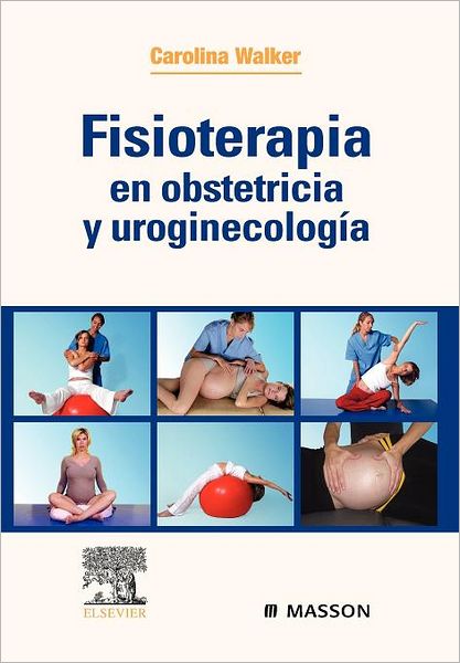 Fisioterapia en obstetricia y uroginecolog a