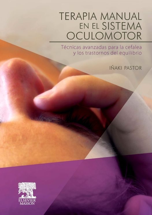 Terapia manual en el sistema oculomotor: Técnicas avanzadas para la cefalea y los trastornos del equilibrio