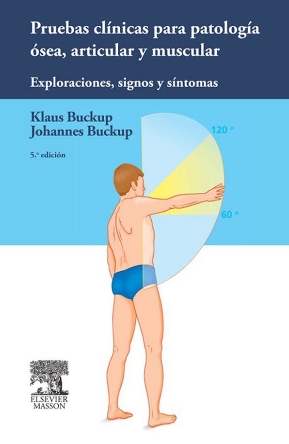 Pruebas clínicas para patología ósea, articular y muscular: Exploraciones, signos y síntomas