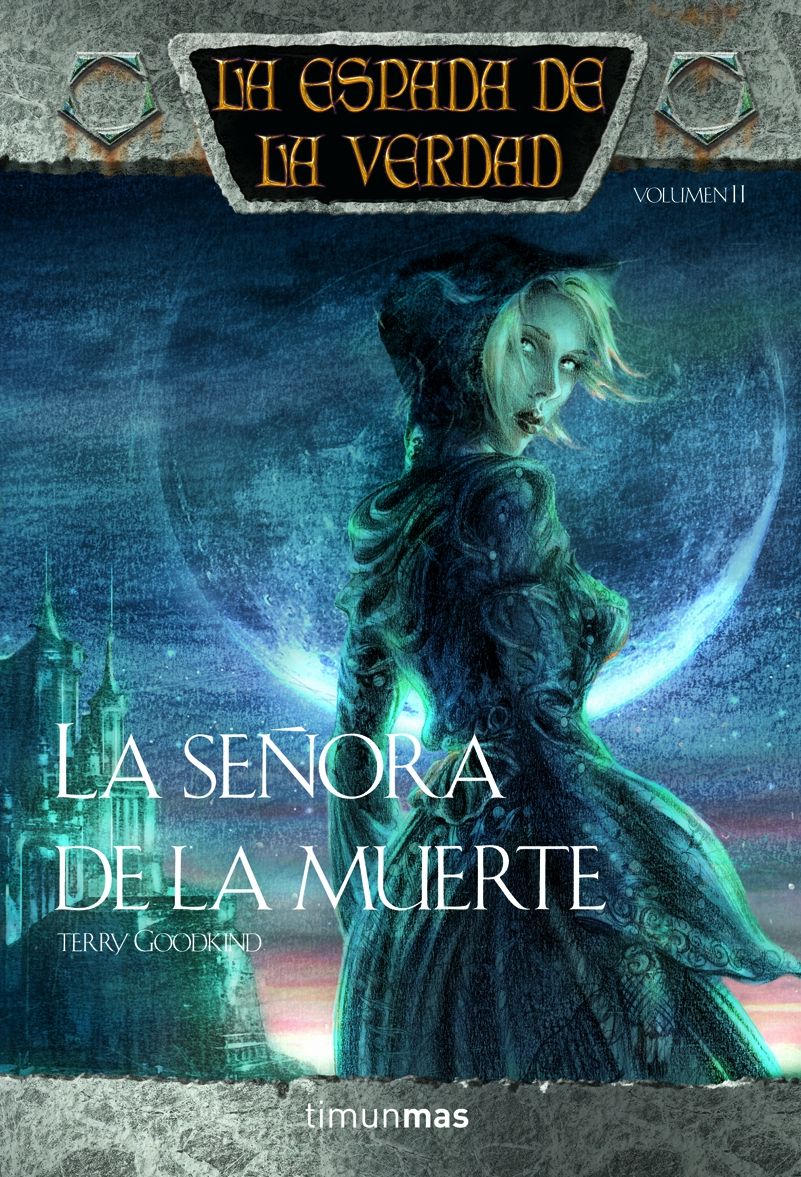 La señora de la muerte: La espada de la verdad, volumen 11