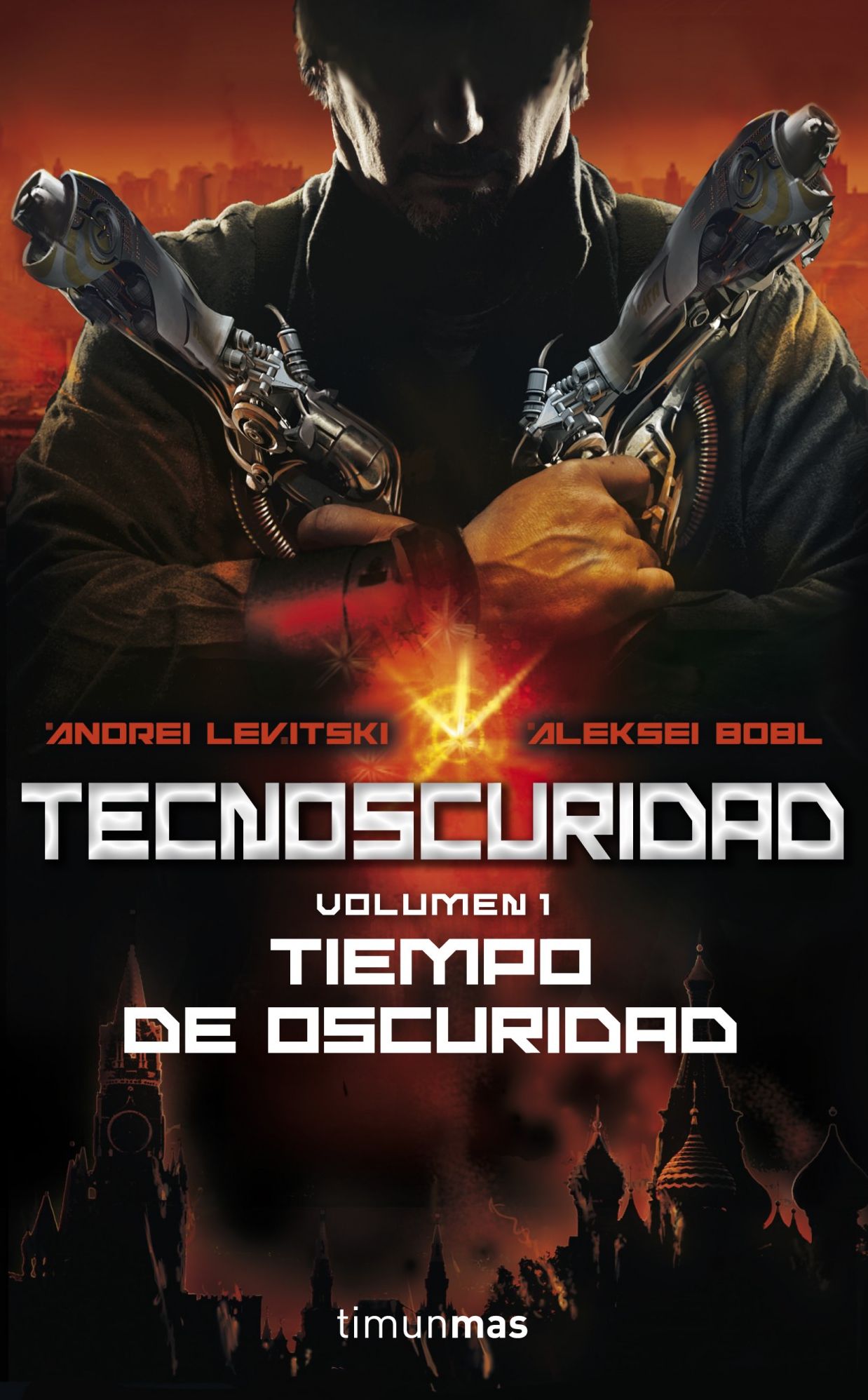 Tecnoscuridad. Tiempo de oscuridad: Volumen 1