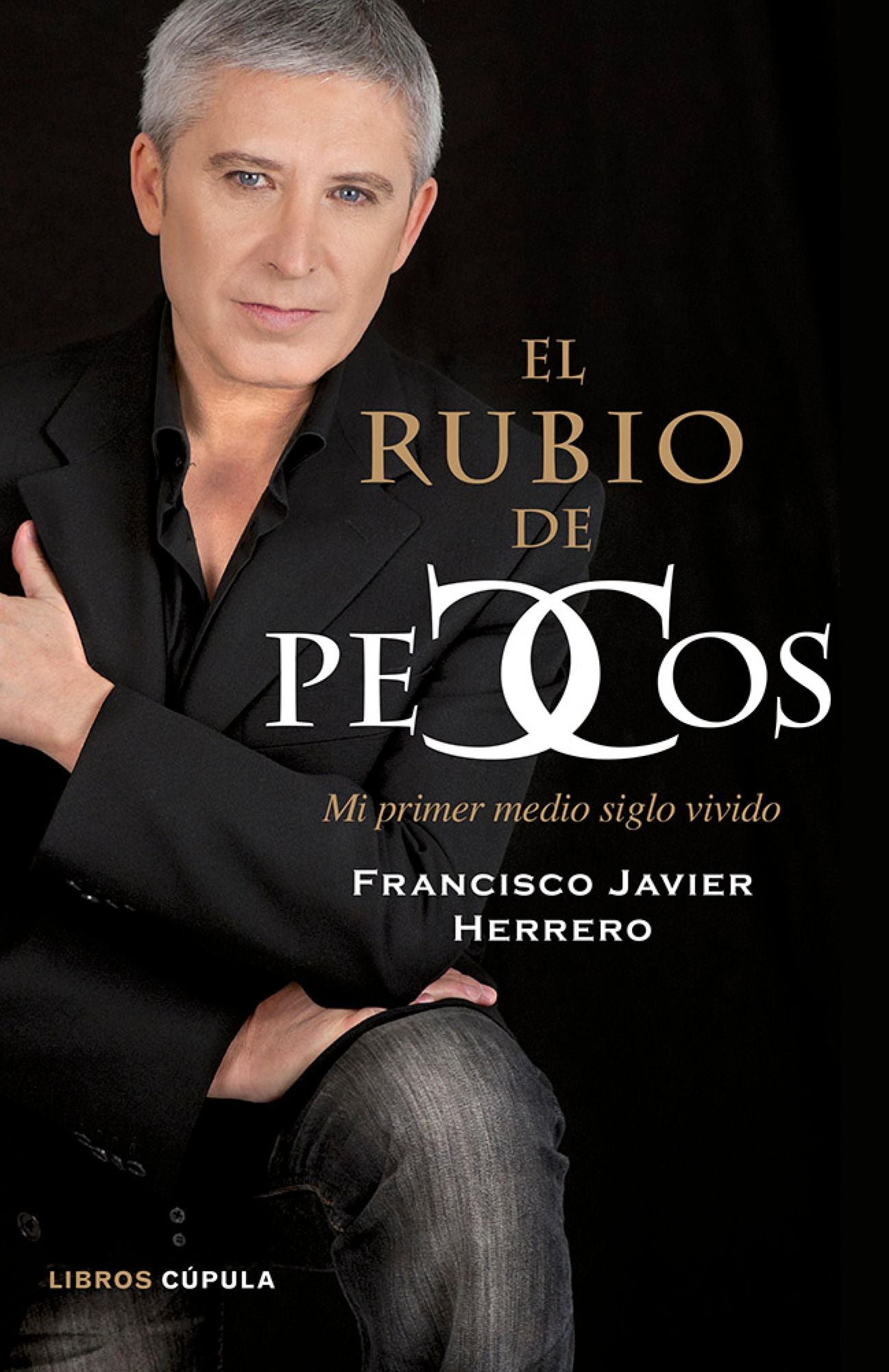 El rubio de Pecos: Mi primer medio siglo vivido