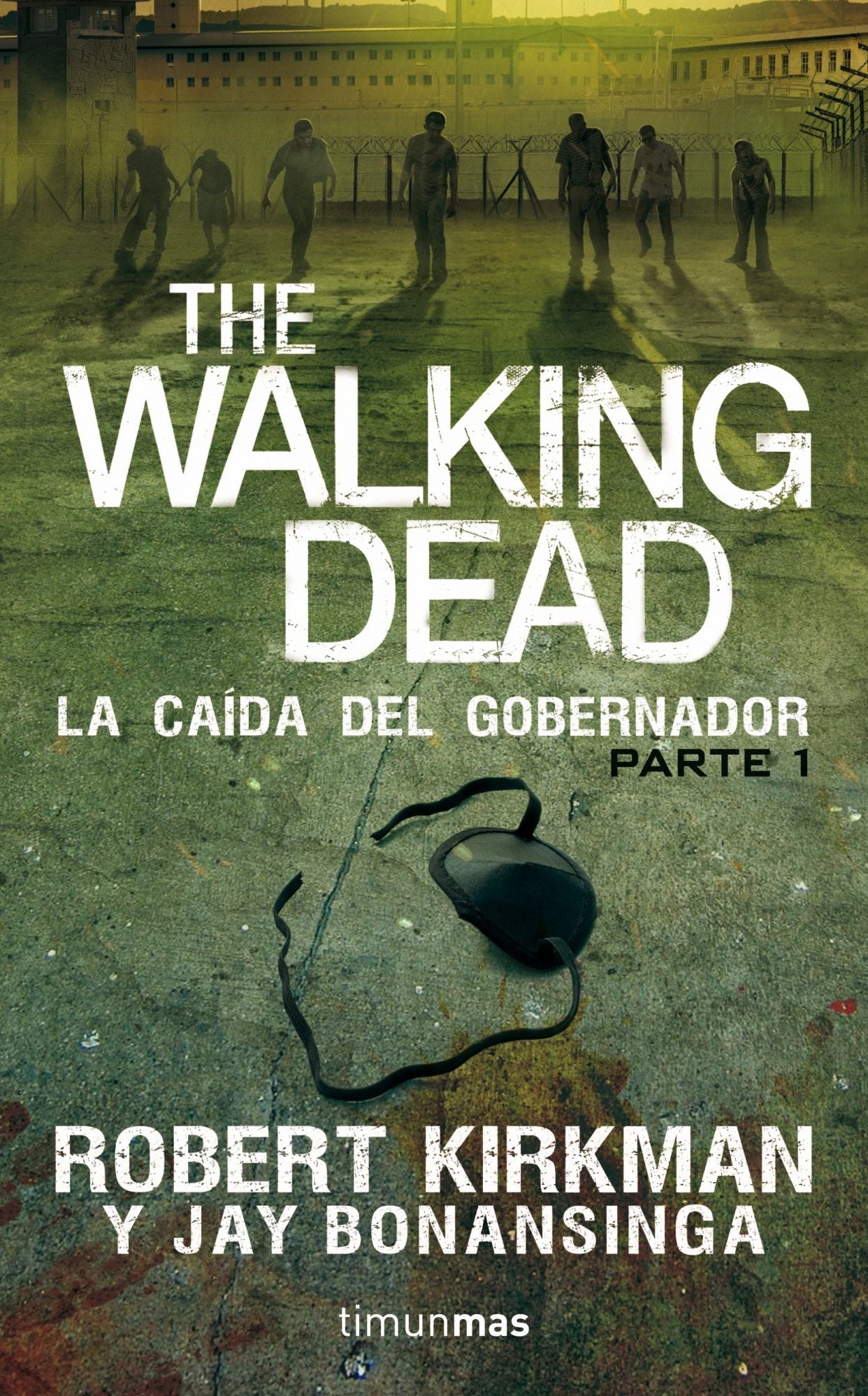 The Walking Dead: La caída del Gobernador: Primera parte (The Fall of the Governor, Part One)