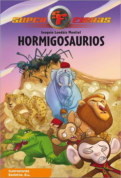 Superfieras 1: Hormigosaurios (PagePerfect NOOK Book)