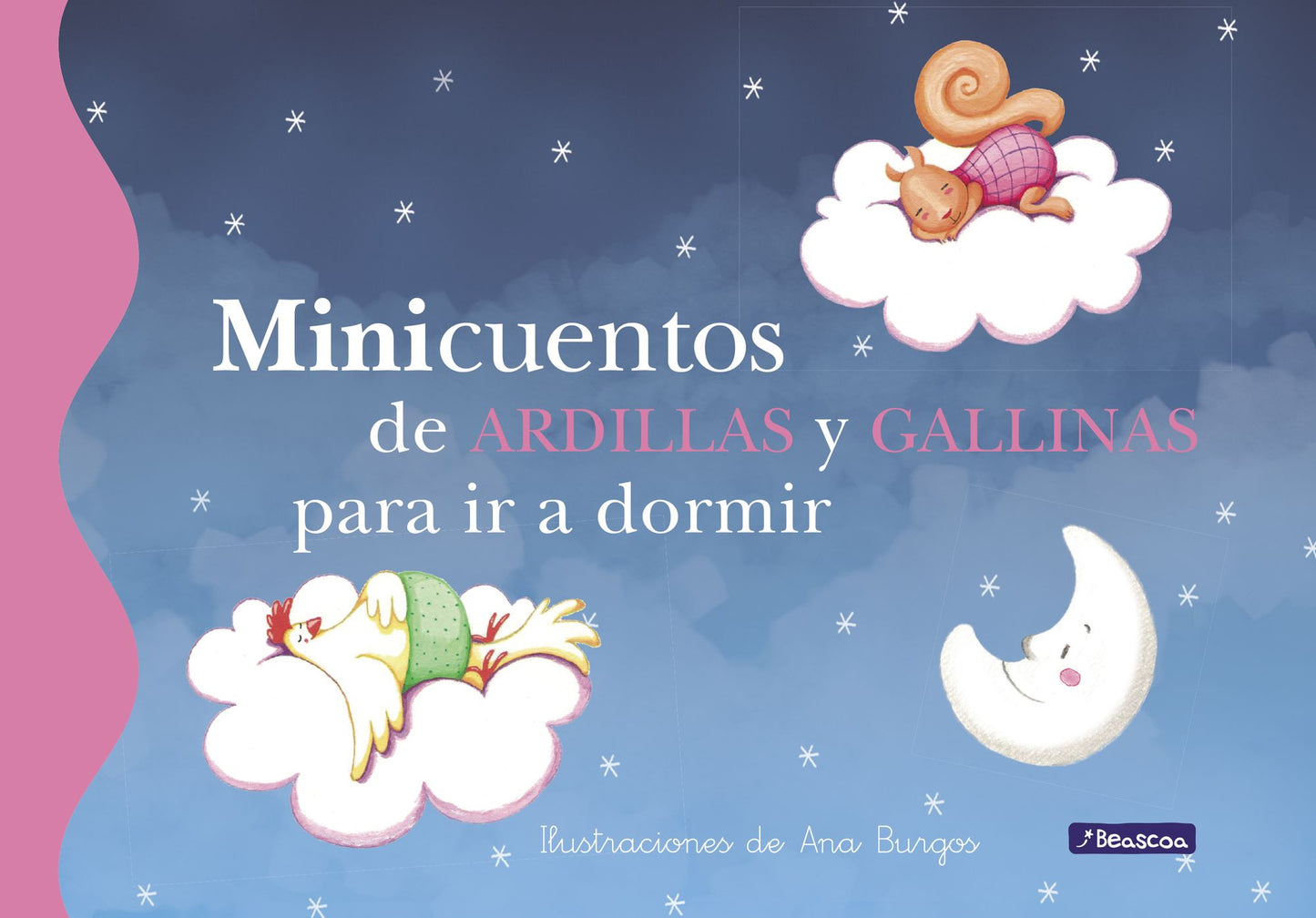 Minicuentos de ardillas y gallinas para ir a dormir (Minicuentos)