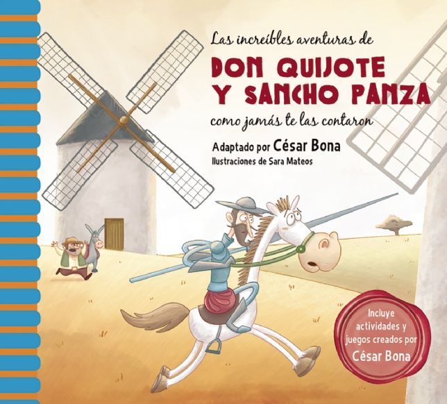Las increibles aventuras de Don Quijote y Sancho Panza: Una nueva manera de leer El Quijote