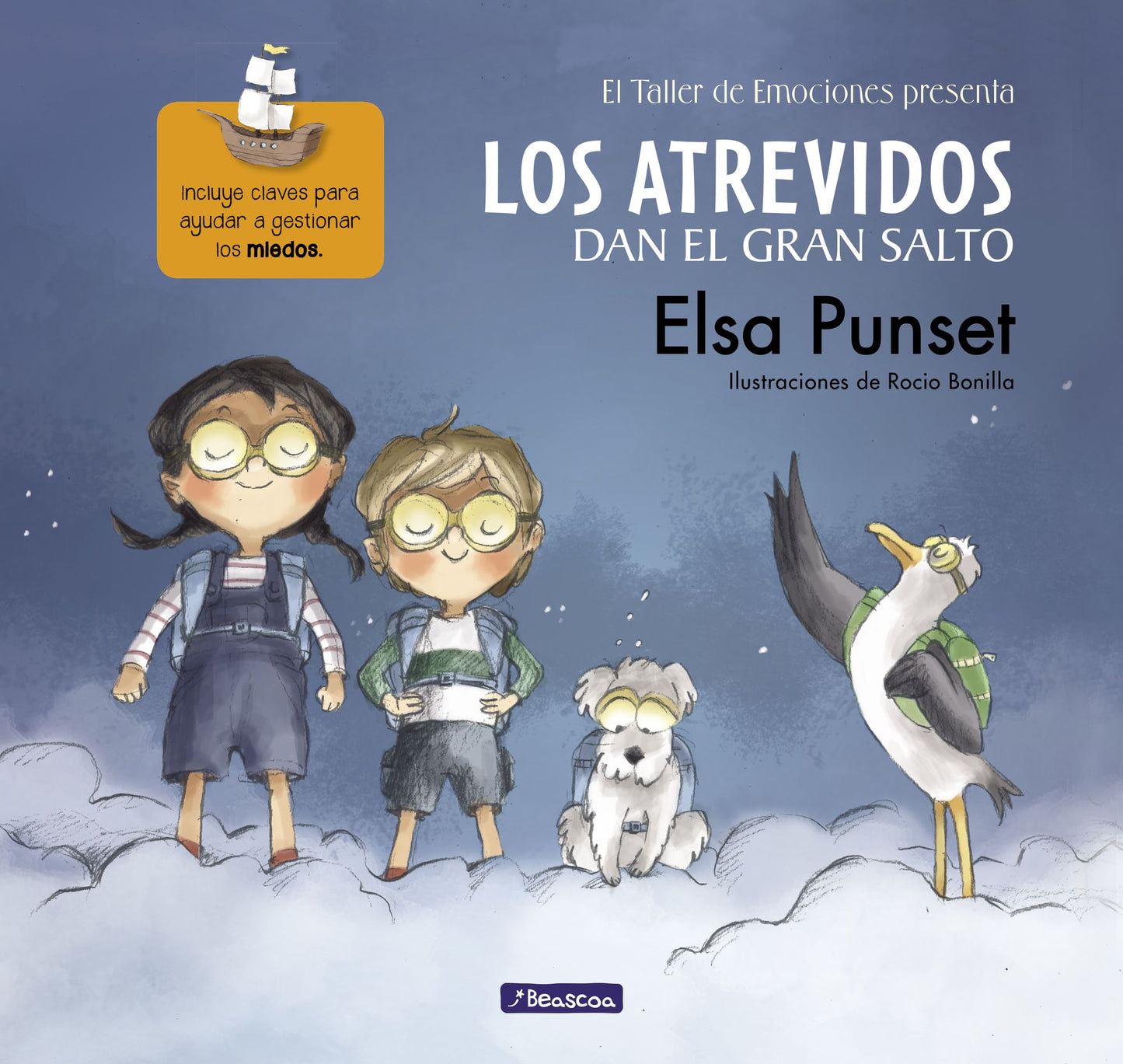 Los Atrevidos dan el gran salto (El taller de emociones): Incluye claves para ayudar a gestionar el miedo