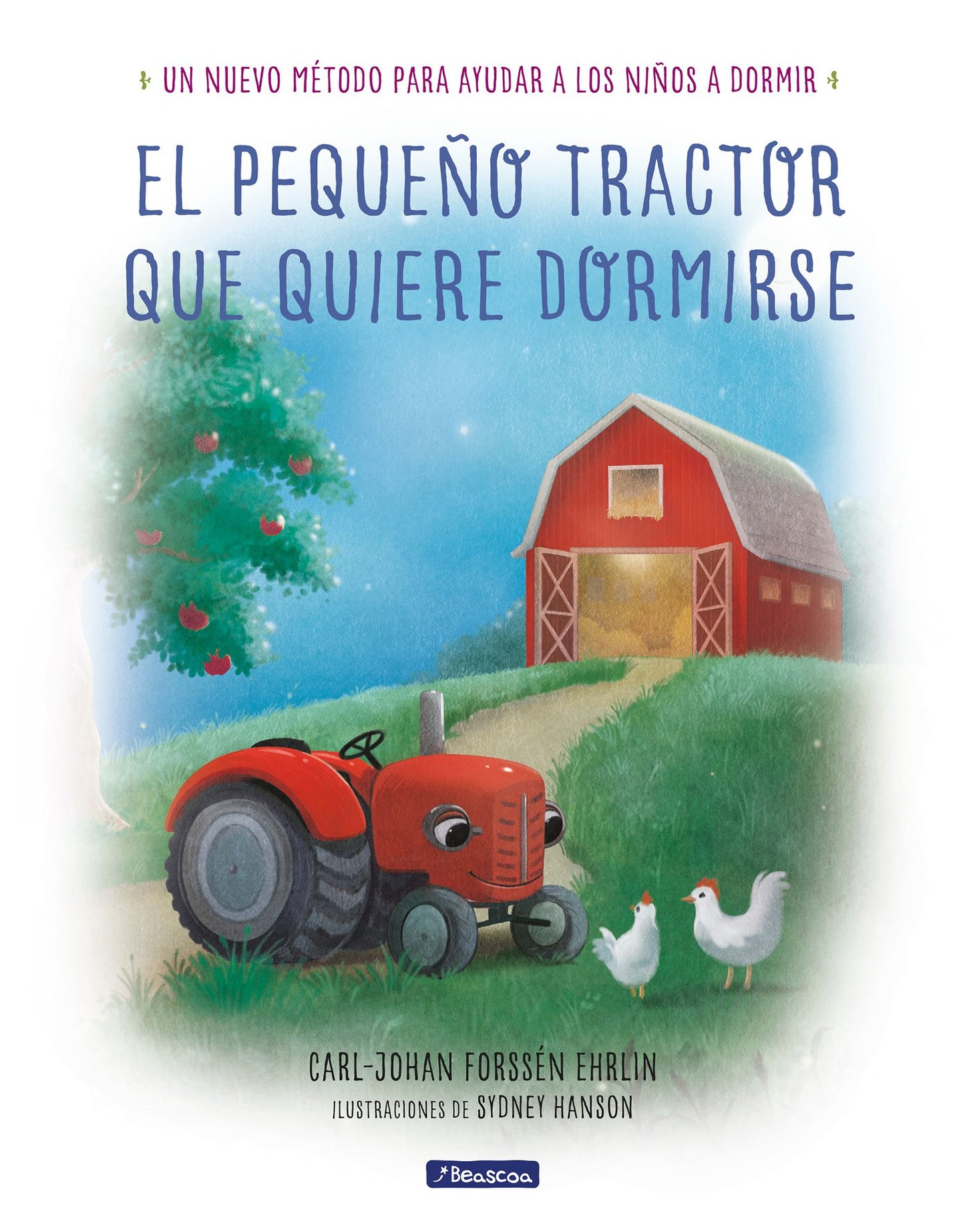 El Pequeï¿½o Tractor Que Quiere Dormirse un Nuevo Mï¿½todo Para Ayudar A los Niï¿½os A Dormir