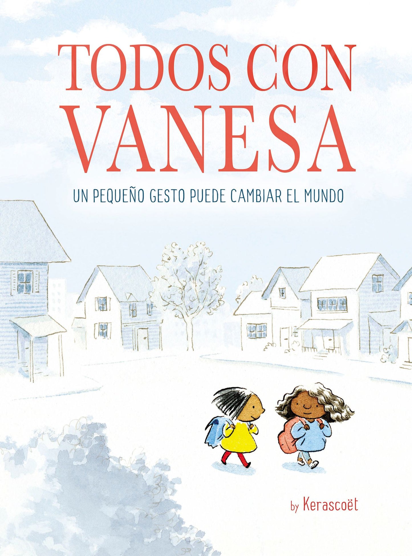 Todos Con Vanesa / I Walk with Vanessa: A Story about a Simple Act of Kindness