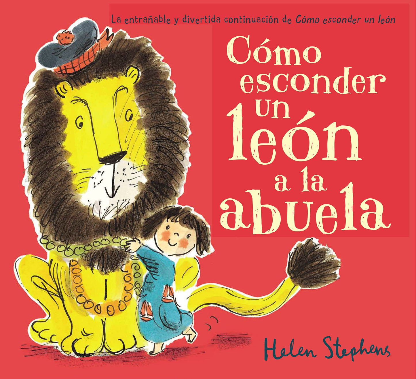 Cï¿½mo Esconder Un Leï¿½n a la Abuela / How to Hide a Lion from Grandma