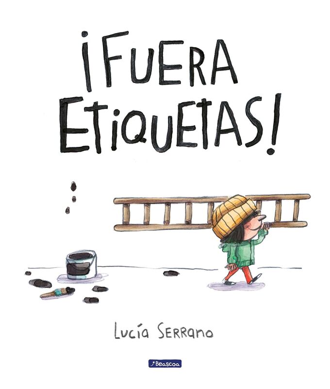 ¡Fuera etiquetas!: Un cuento sobre el poder de las palabras / Throw Out All Labe ls