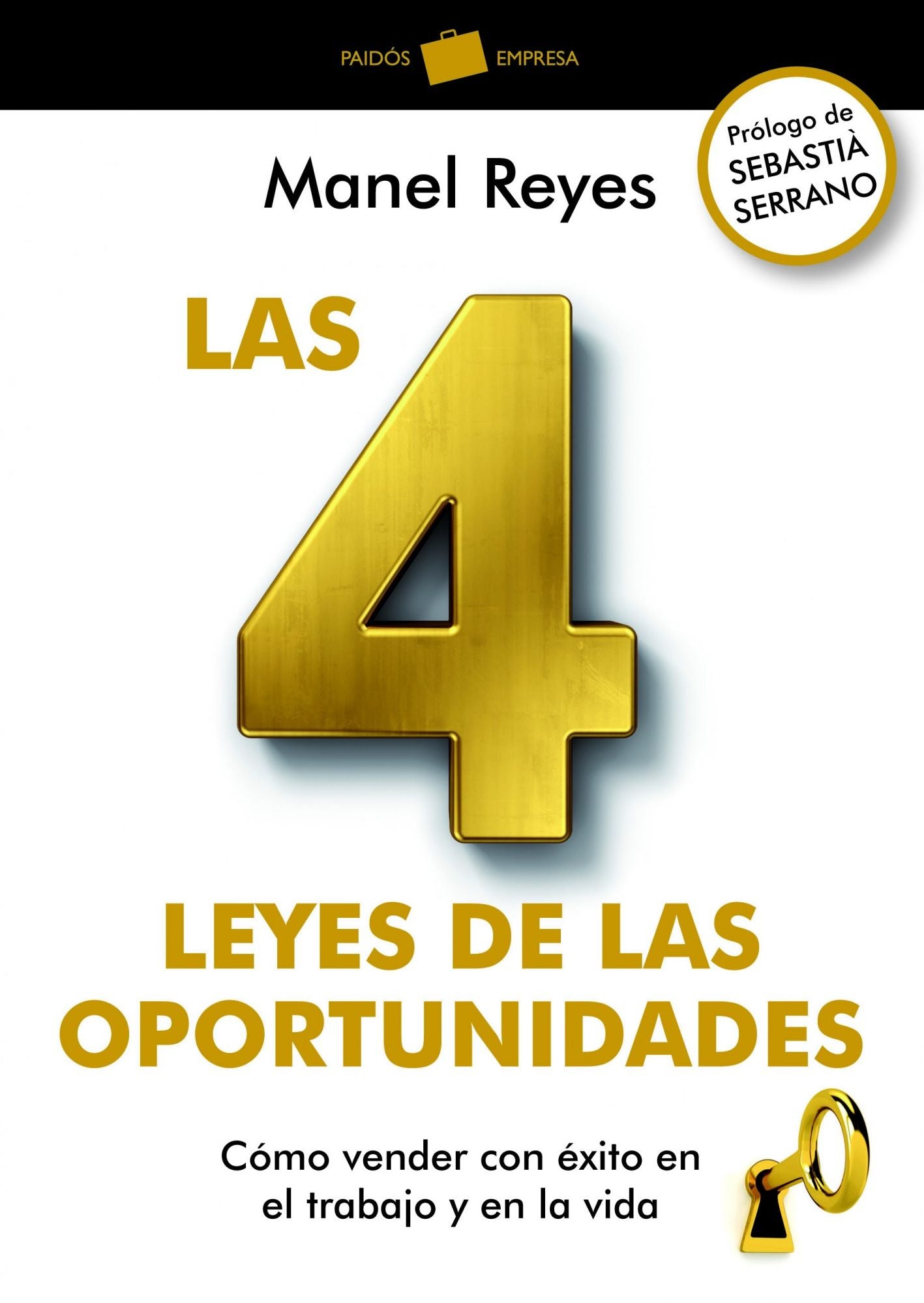 Las 4 leyes de las oportunidades: Cómo vender con éxito en el trabajo y en la vida