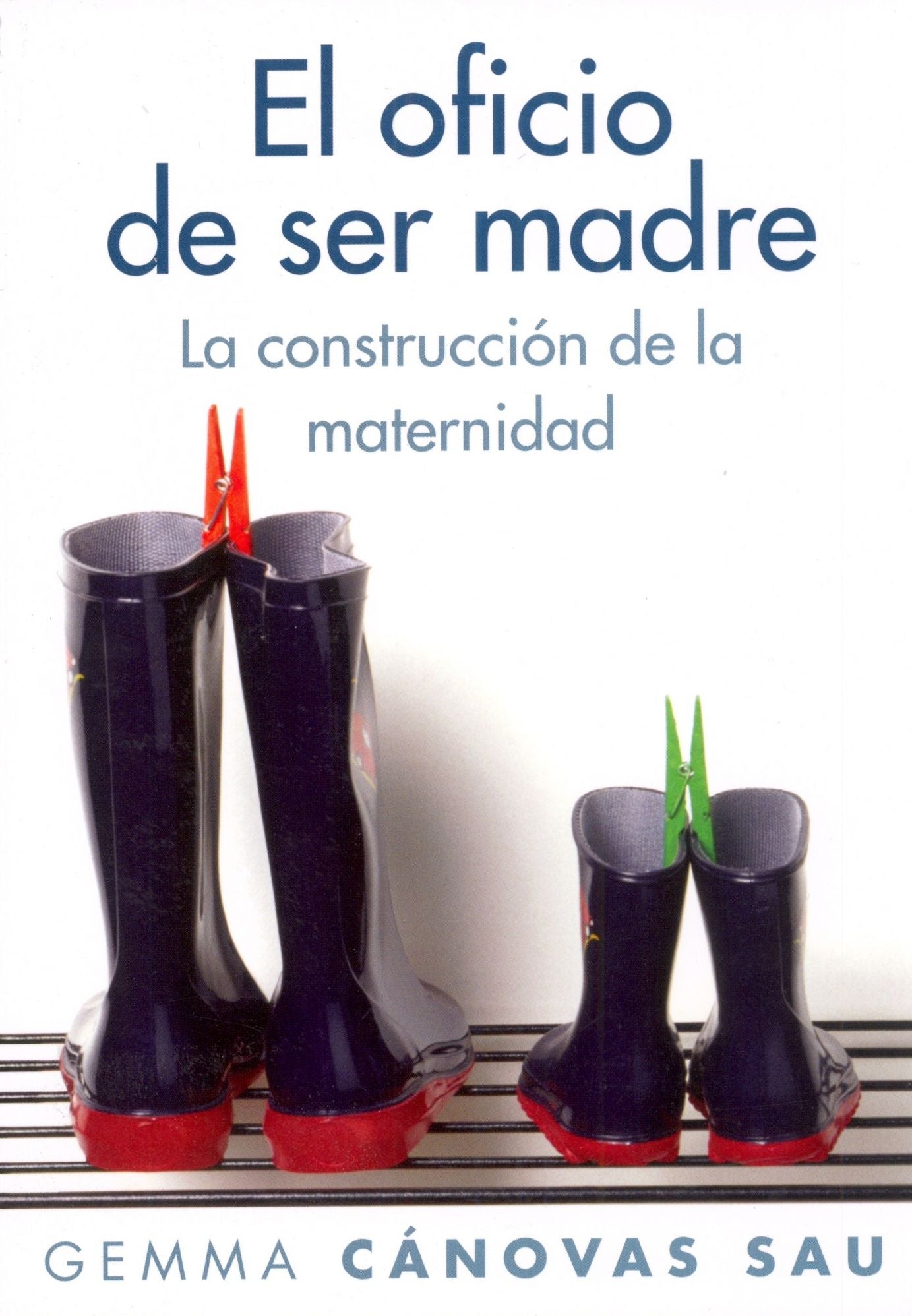 El oficio de ser madre: La construcción de la maternidad