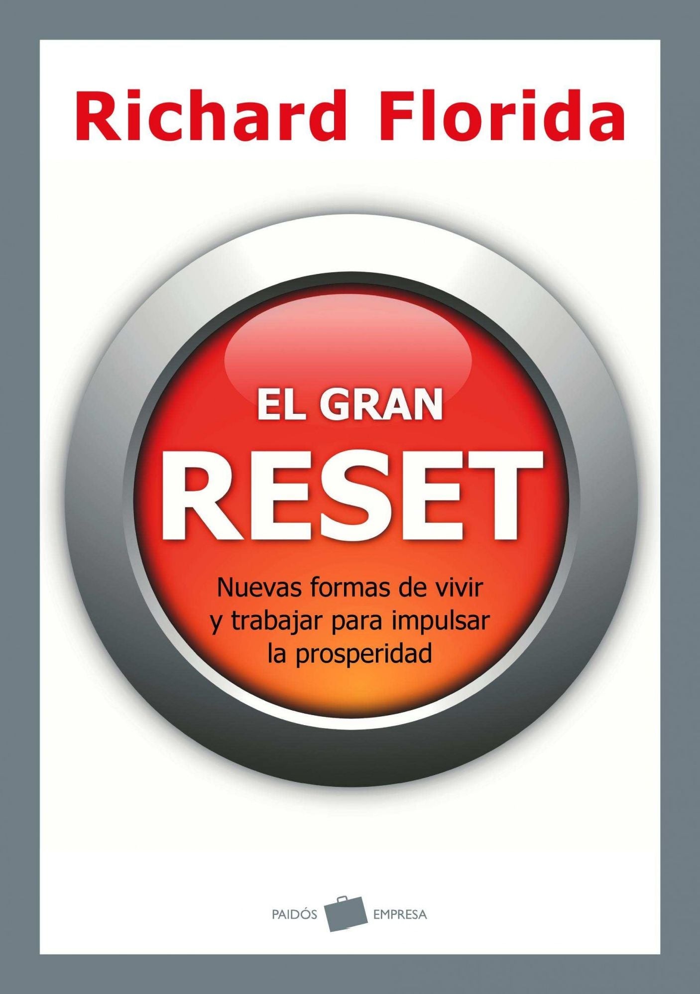 El gran reset: Nuevas formas de vivir y trabajar para impulsar la prosperidad