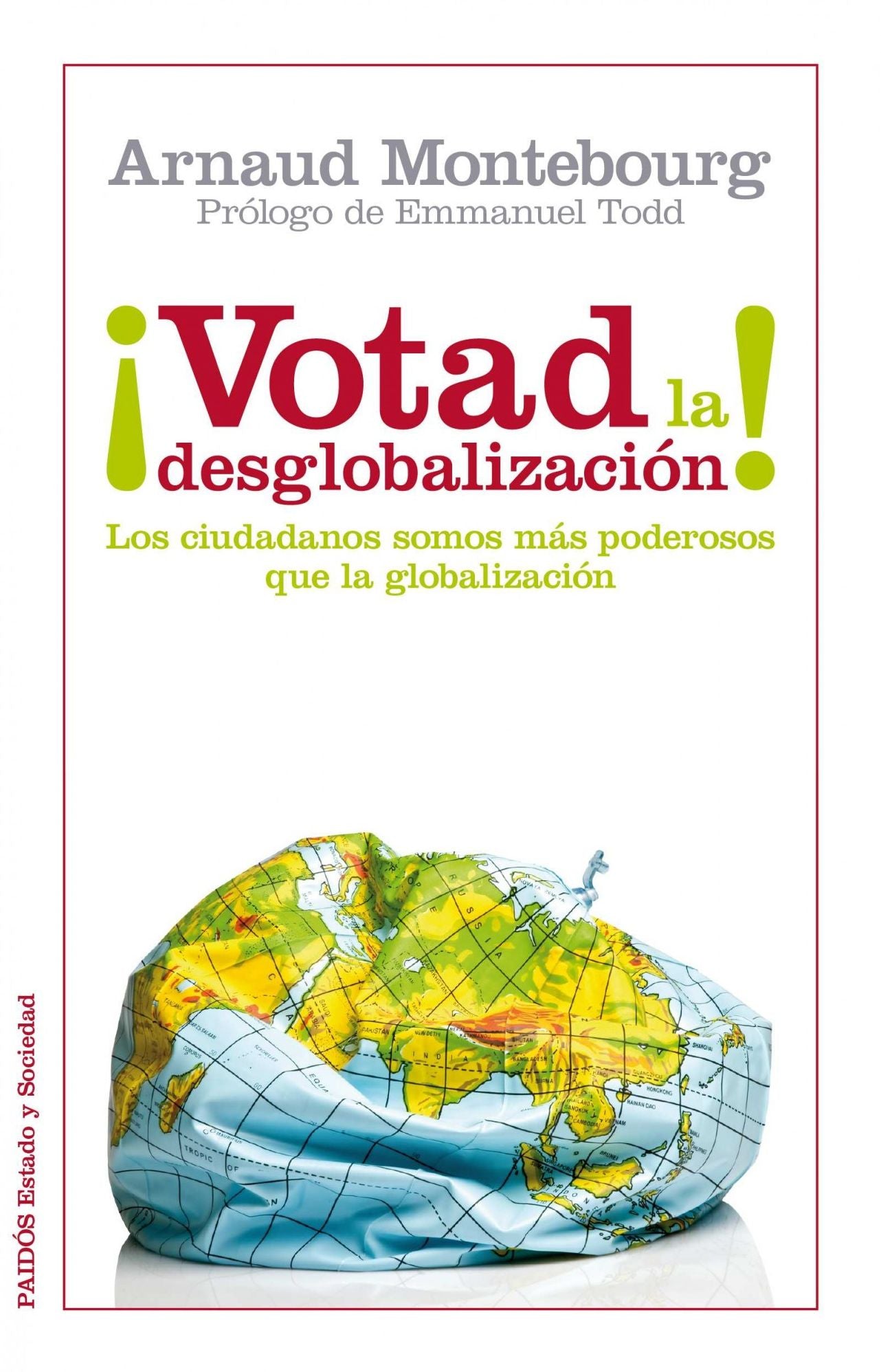 Votad la desglobalización!: Los ciudadanos somos más poderosos que la globalización