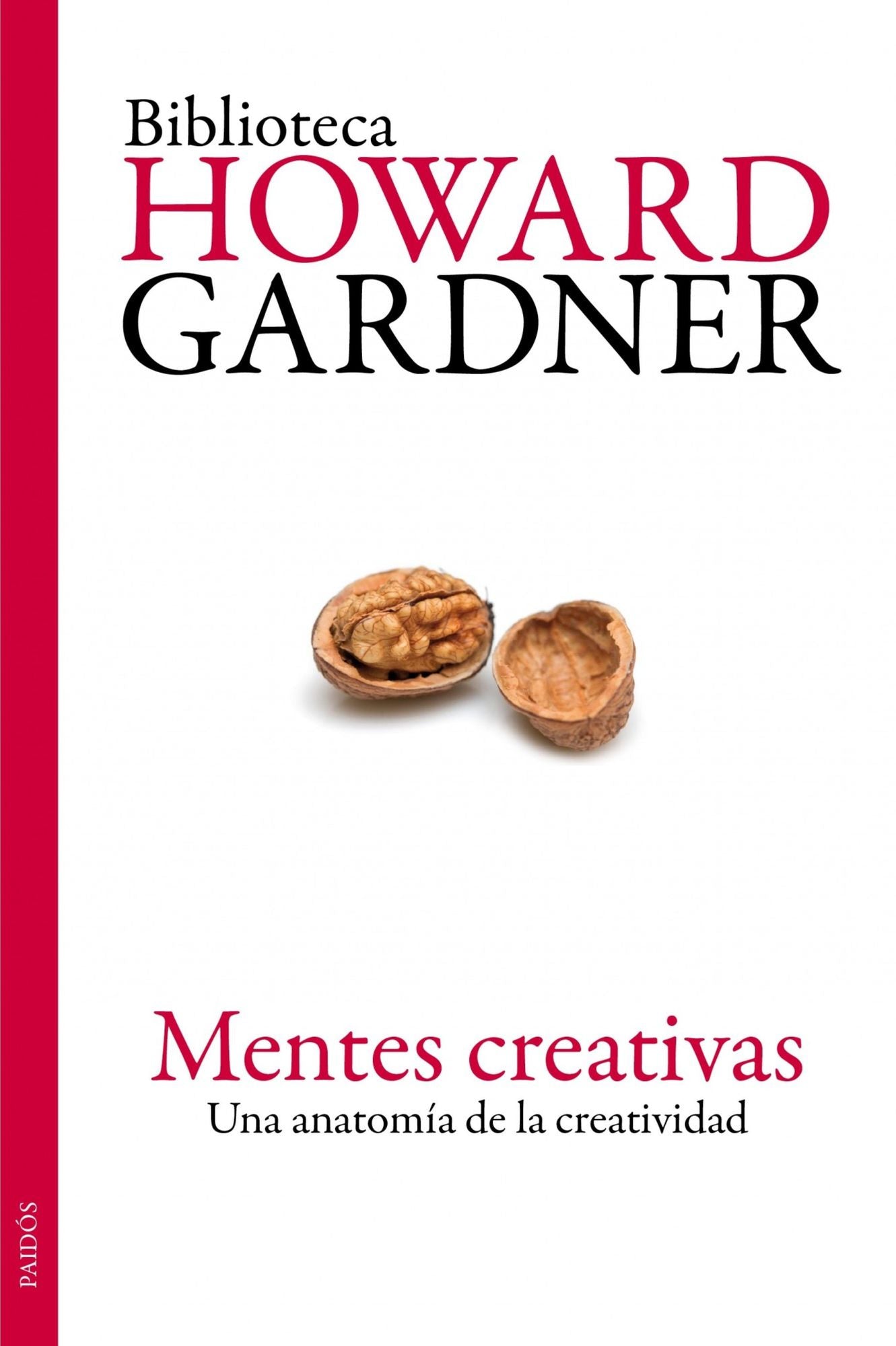 Mentes creativas: Una anatomía de la creatividad