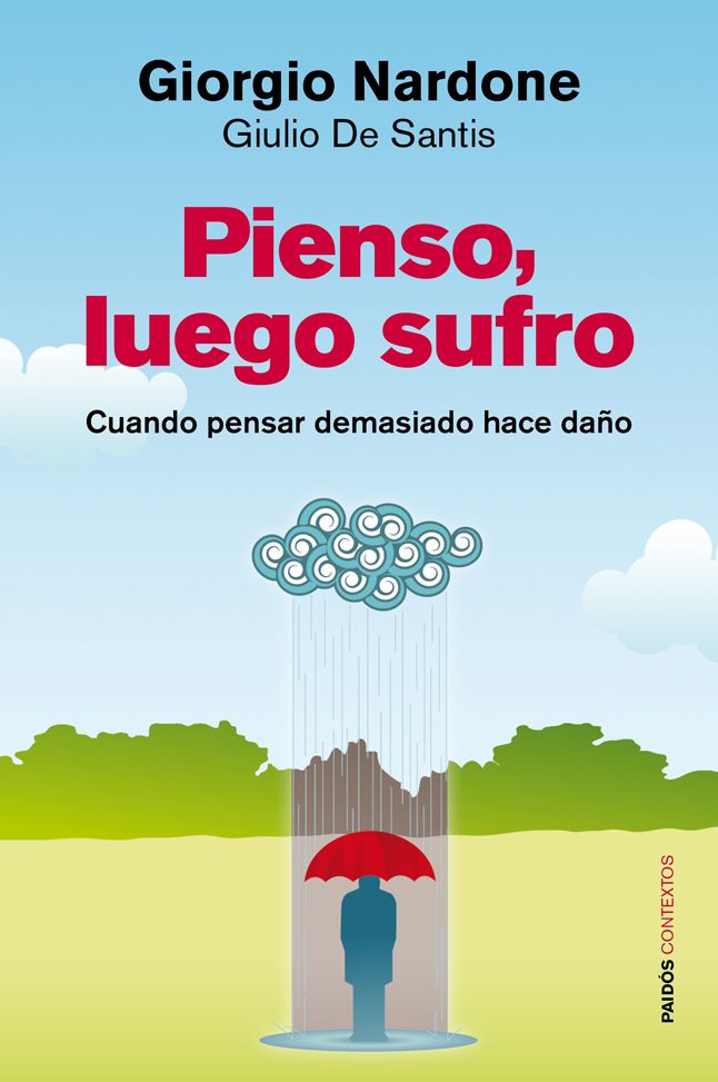 Pienso, luego sufro: Cuando pensar demasiado hace daño