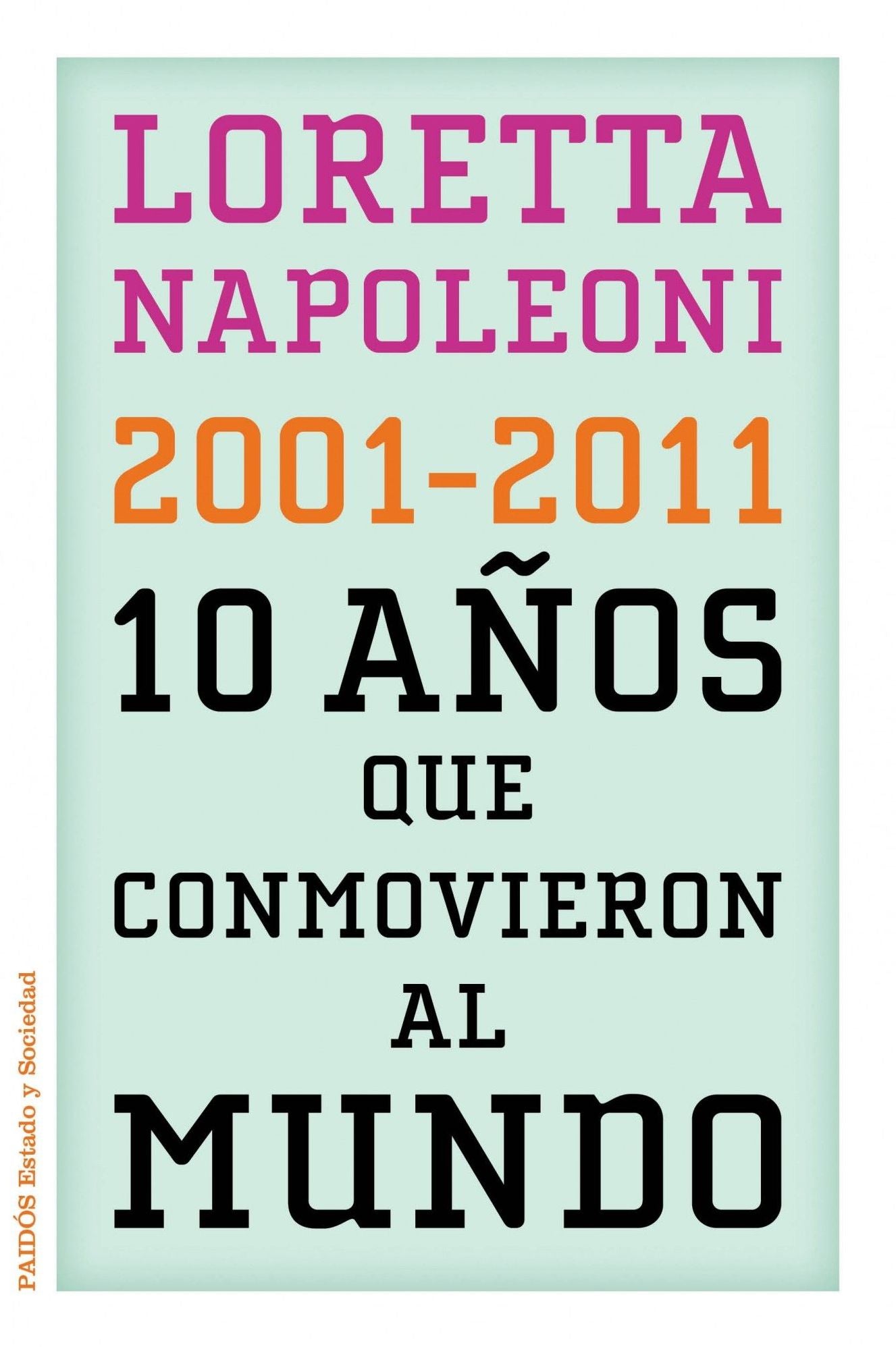 10 años que conmovieron al mundo: 2001-2011