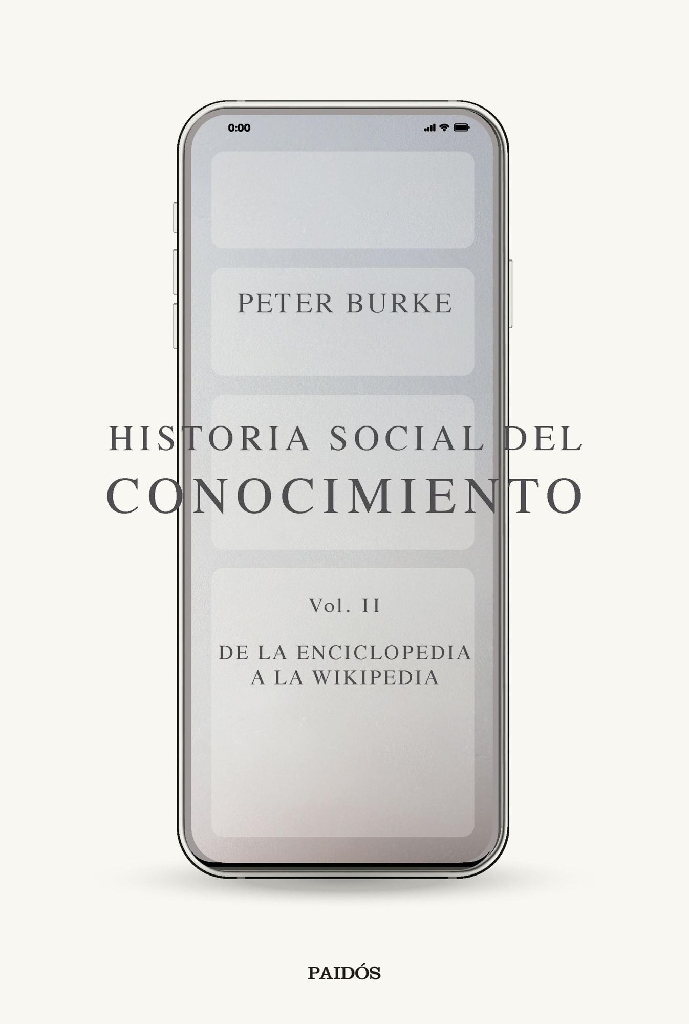 Historia social del conocimiento. Vol II: De la Enciclopedia a la Wikipedia