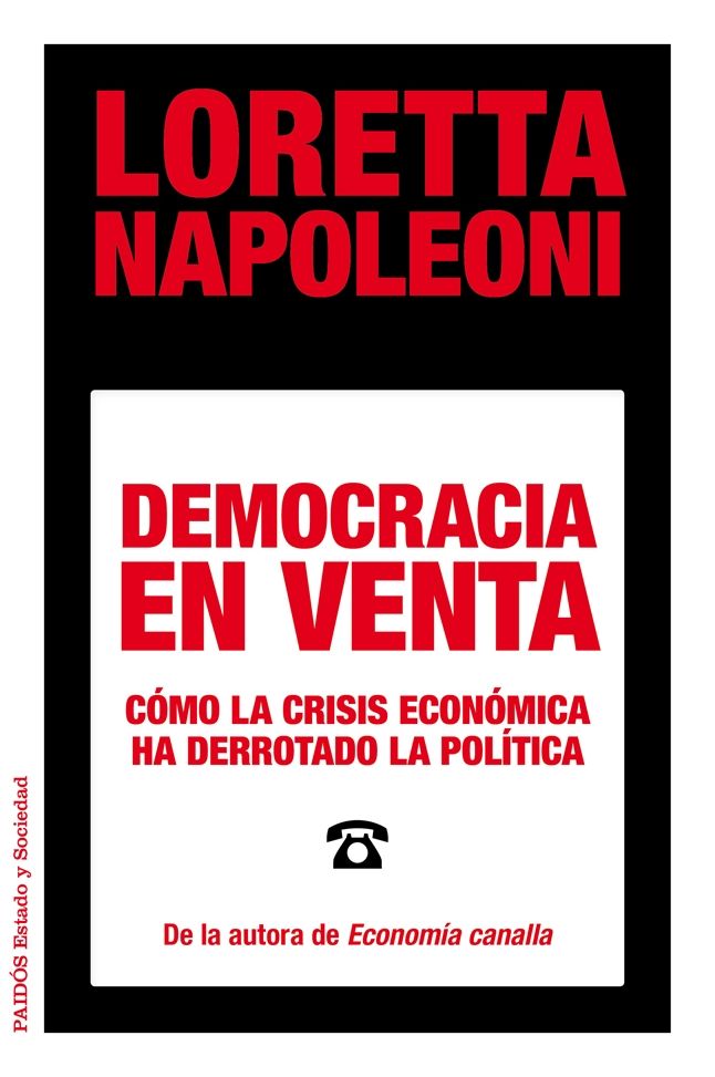 Democracia en venta: Cómo la crisis económica ha derrotado la política