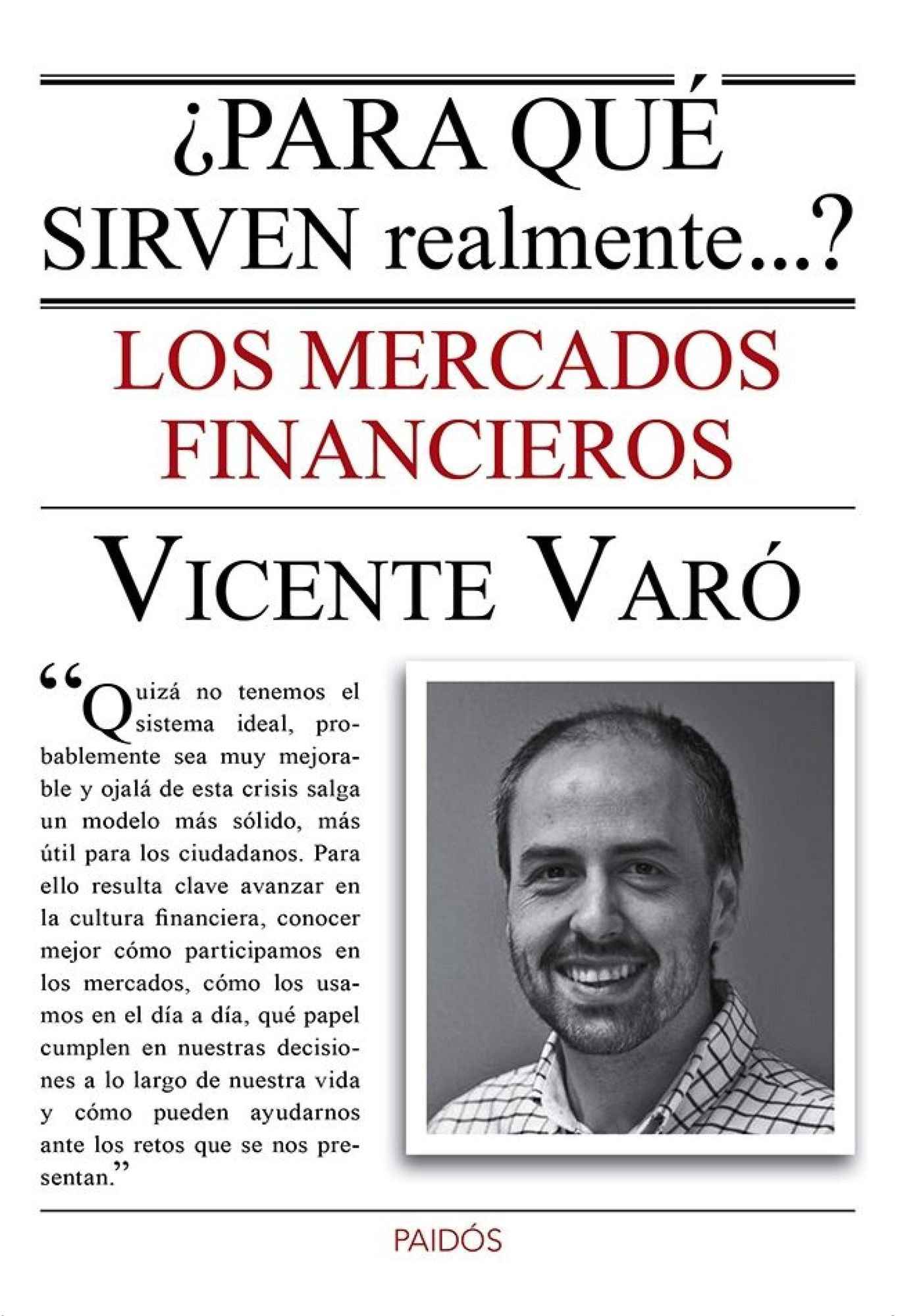 Para qué sirven realmente los mercados financieros?