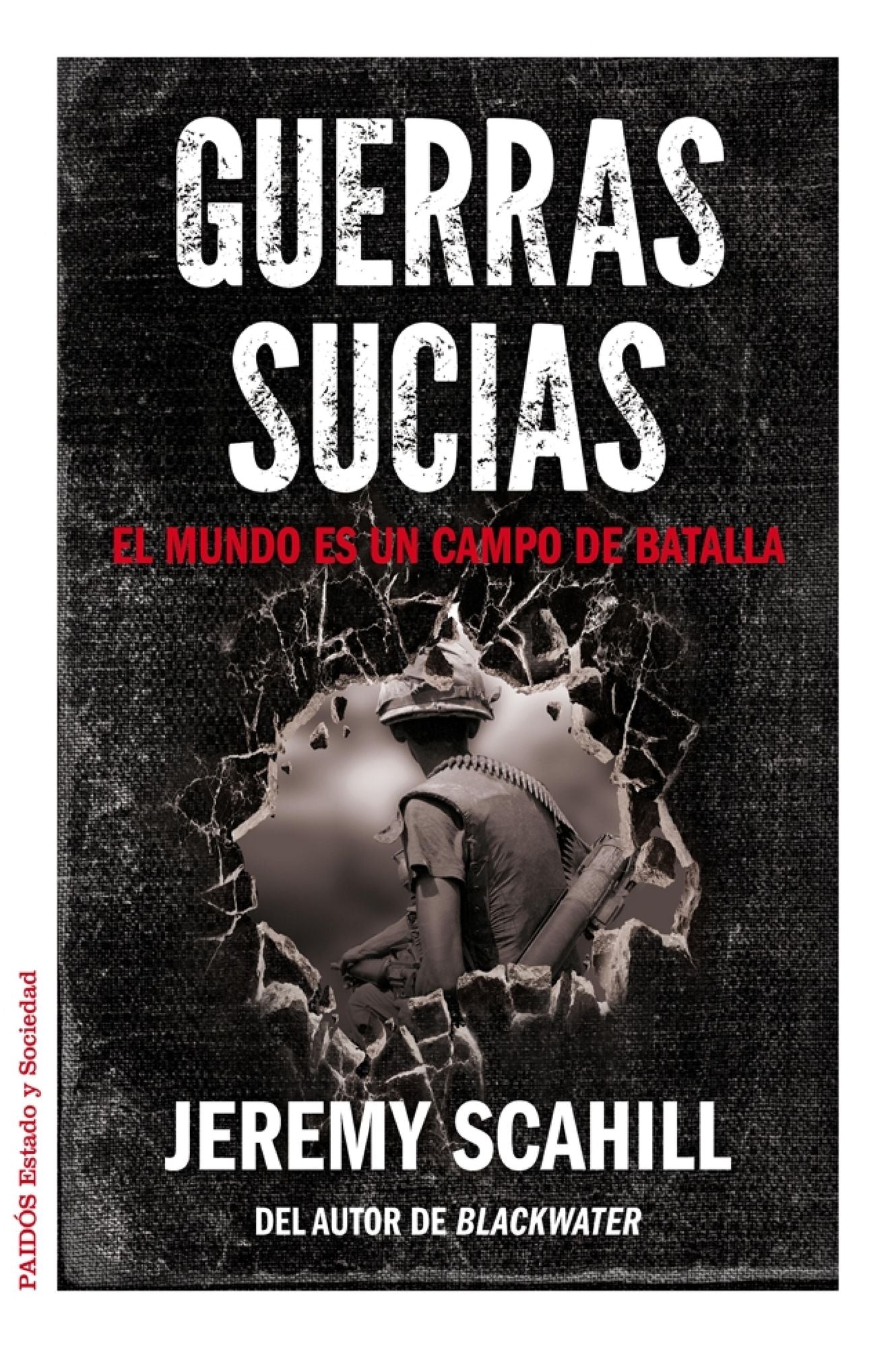 Guerras sucias: El mundo es un campo de batalla