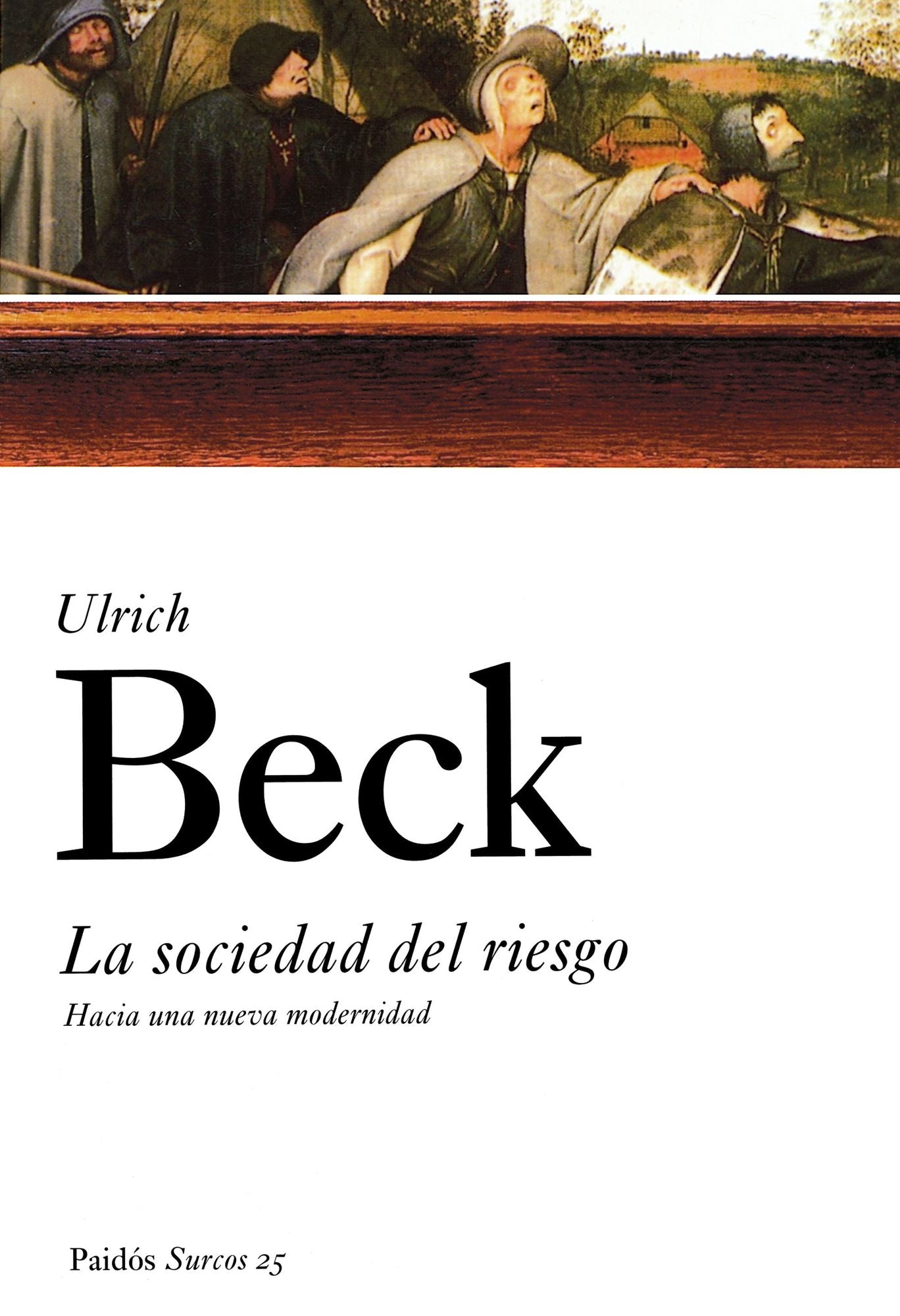 La sociedad del riesgo: Hacia una nueva modernidad
