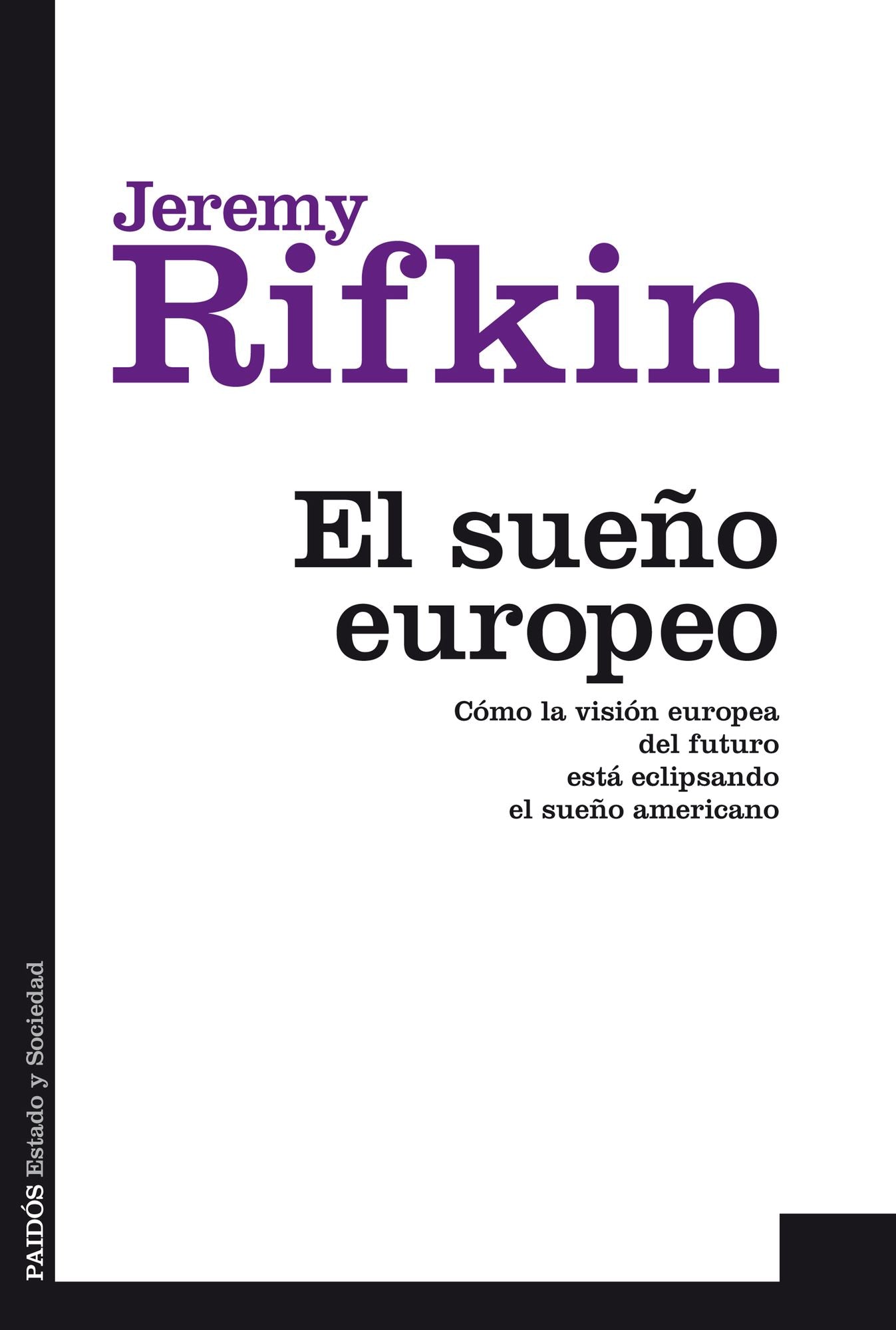 El sueño europeo: Cómo la visión europea del futuro está eclipsando el sueño americano