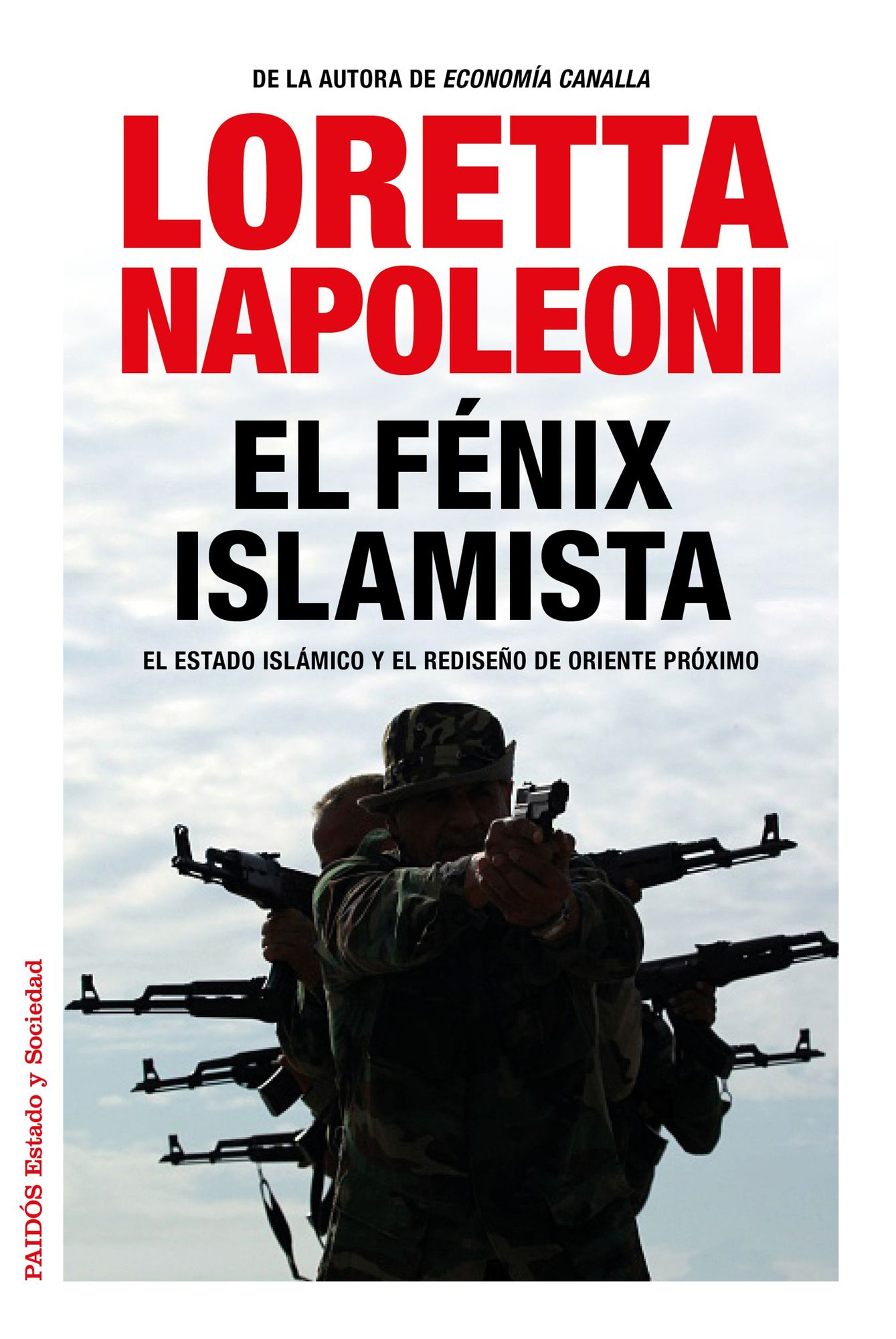 El fénix islamista: El Estado Islámico y el rediseño de Oriente Próximo