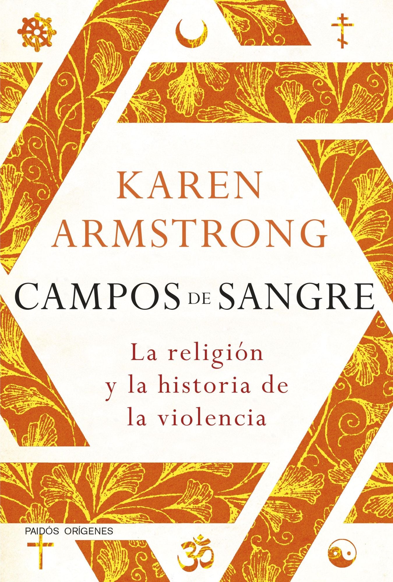 Campos de sangre: La religión y la historia de la violencia