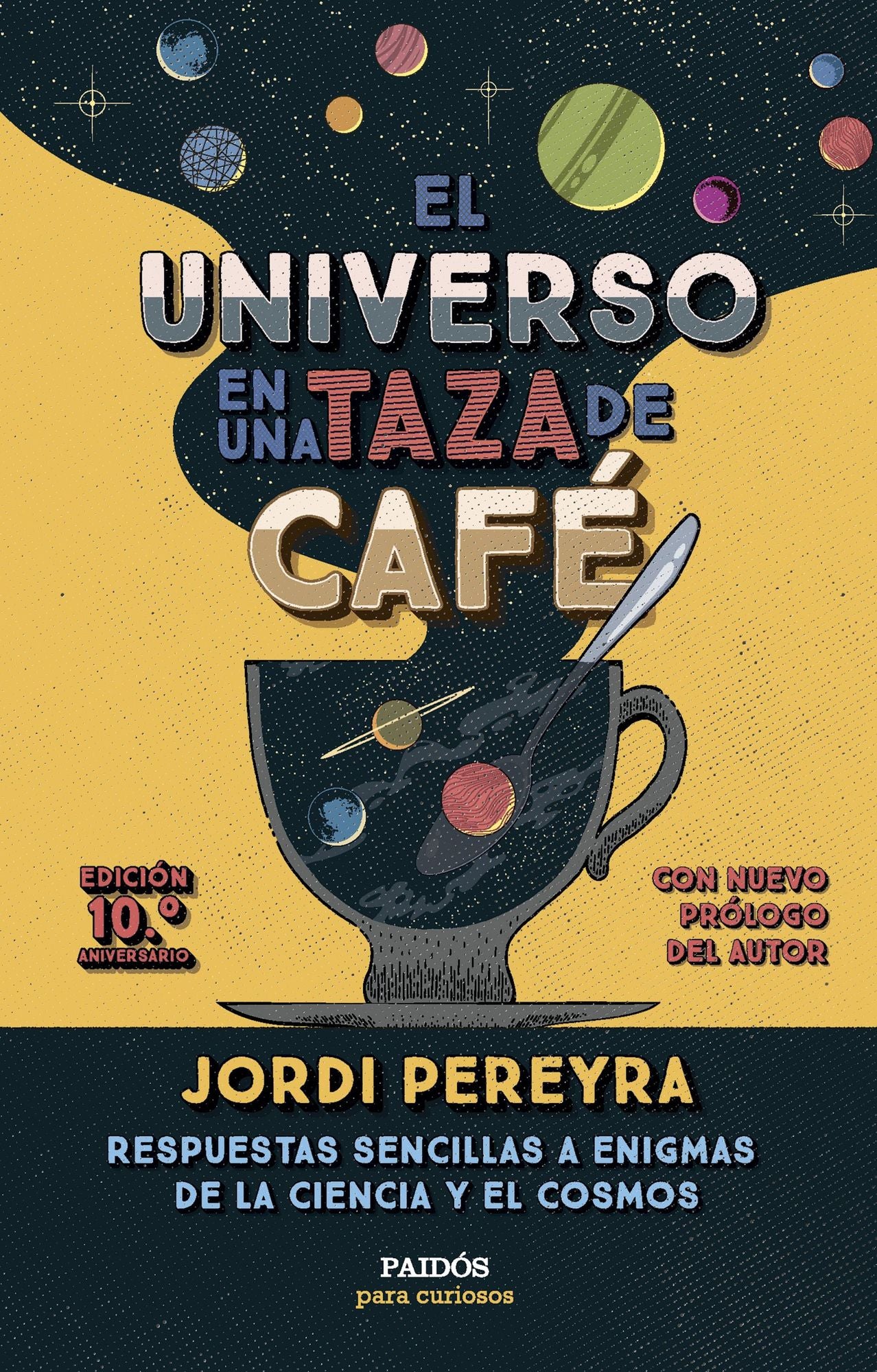 El universo en una taza de café: Respuestas sencillas a enigmas de la ciencia y el cosmos