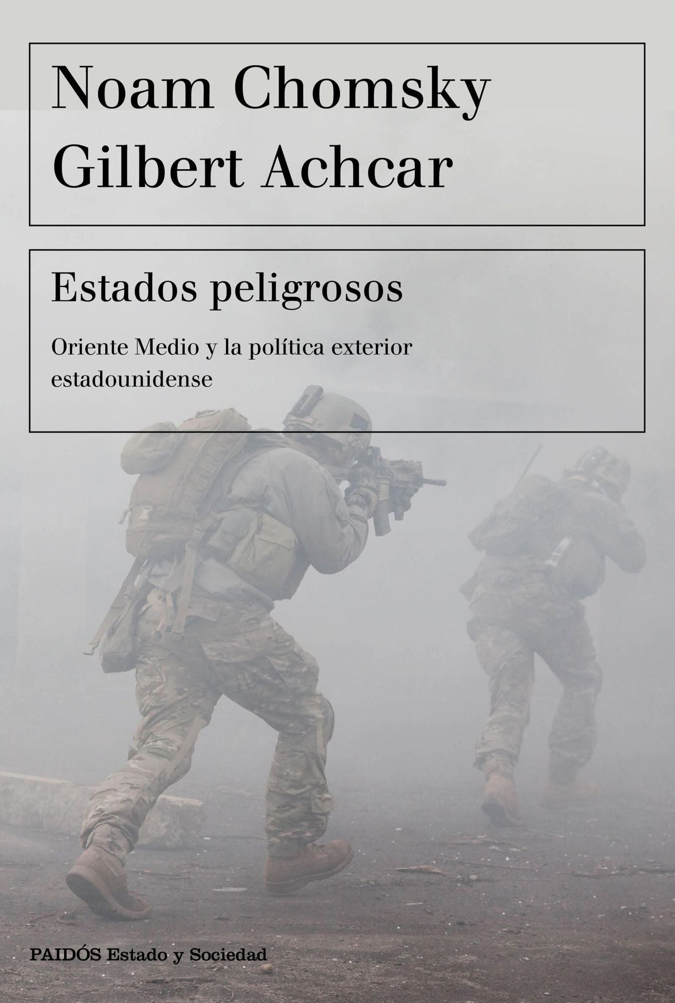 Estados peligrosos: Oriente Medio y la política exterior estadounidense
