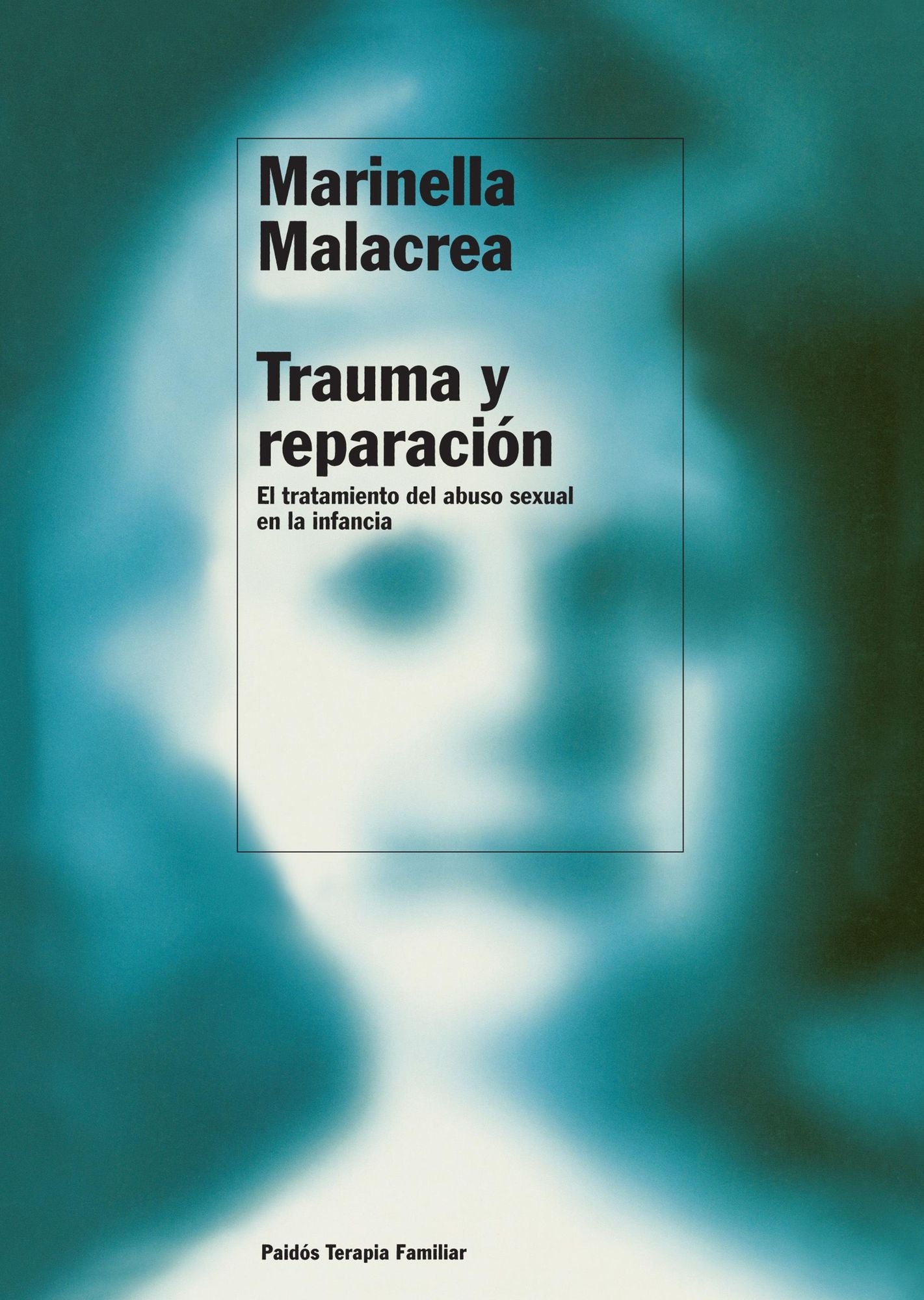 Trauma y reparación: El tratamiento del abuso sexual en la infancia