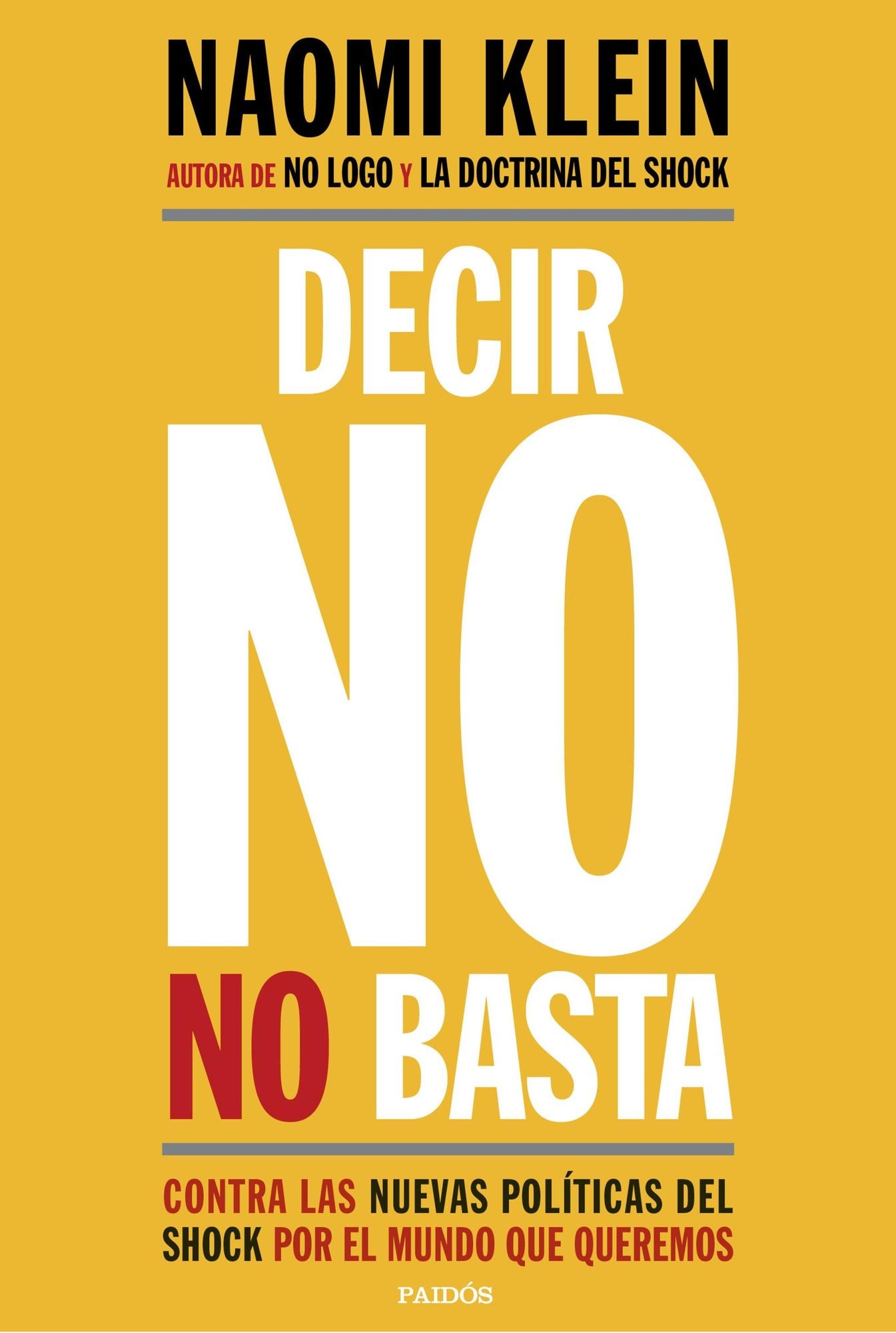 Decir no no basta: Contra las nuevas políticas del shock por el mundo que queremos
