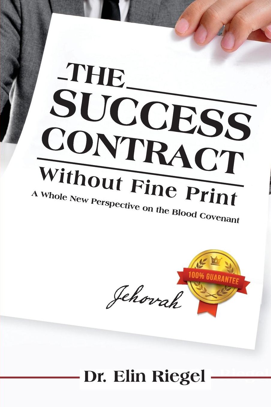 The Success Contract: Without Fine Print