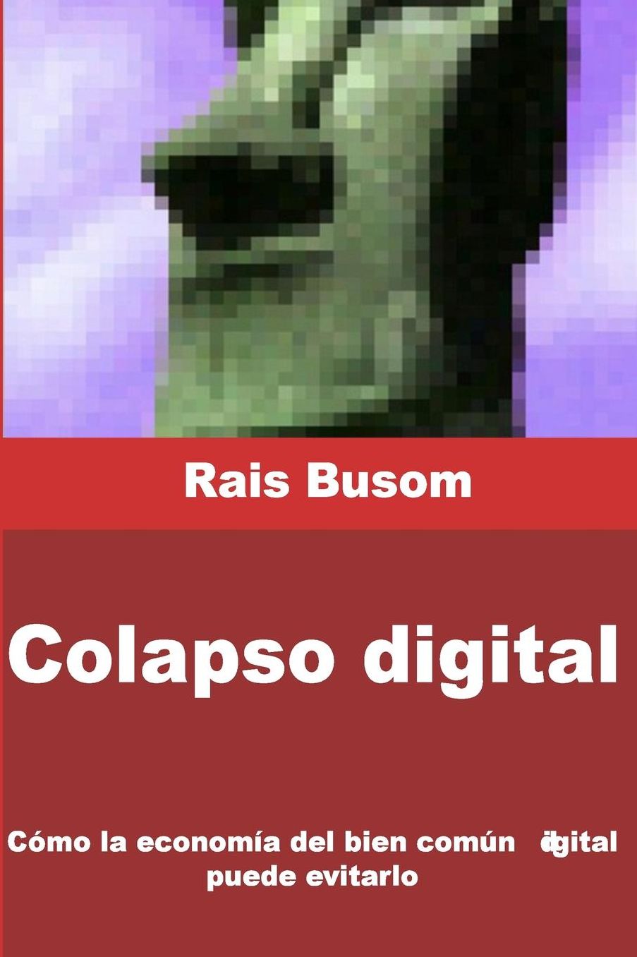 Colapso digital: Cómo la economía del bien común digital puede evitarlo