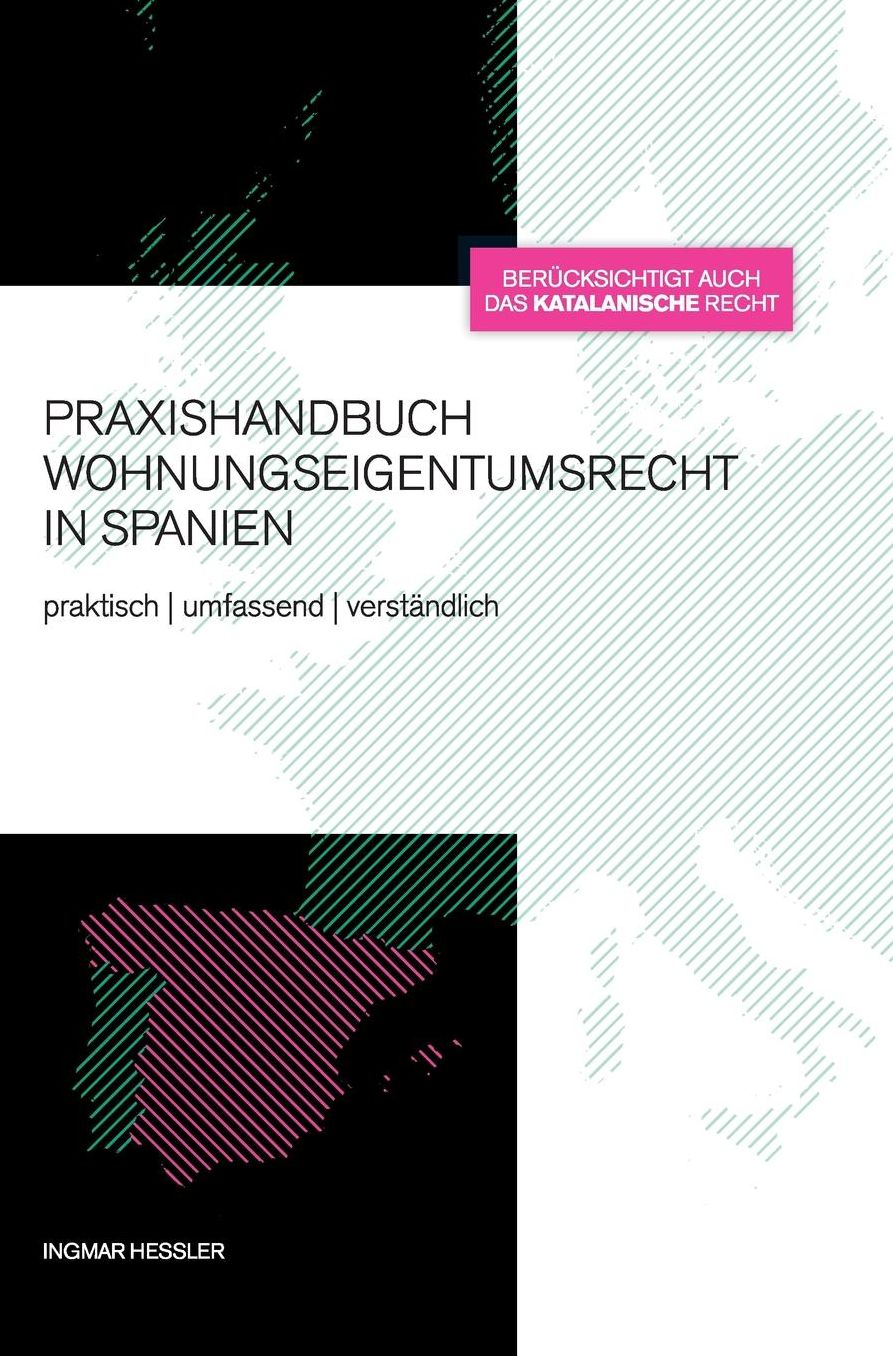 Praxishandbuch Wohnungseigentumsrecht in Spanien
