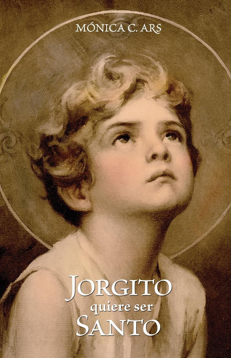 Jorgito quiere ser Santo