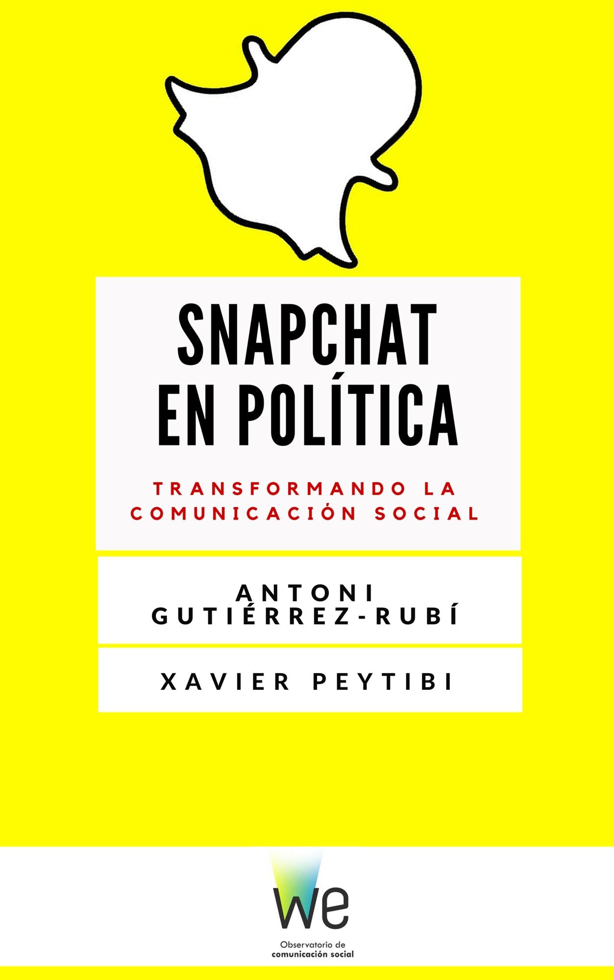 Snapchat en política: Transformando la comunicación social