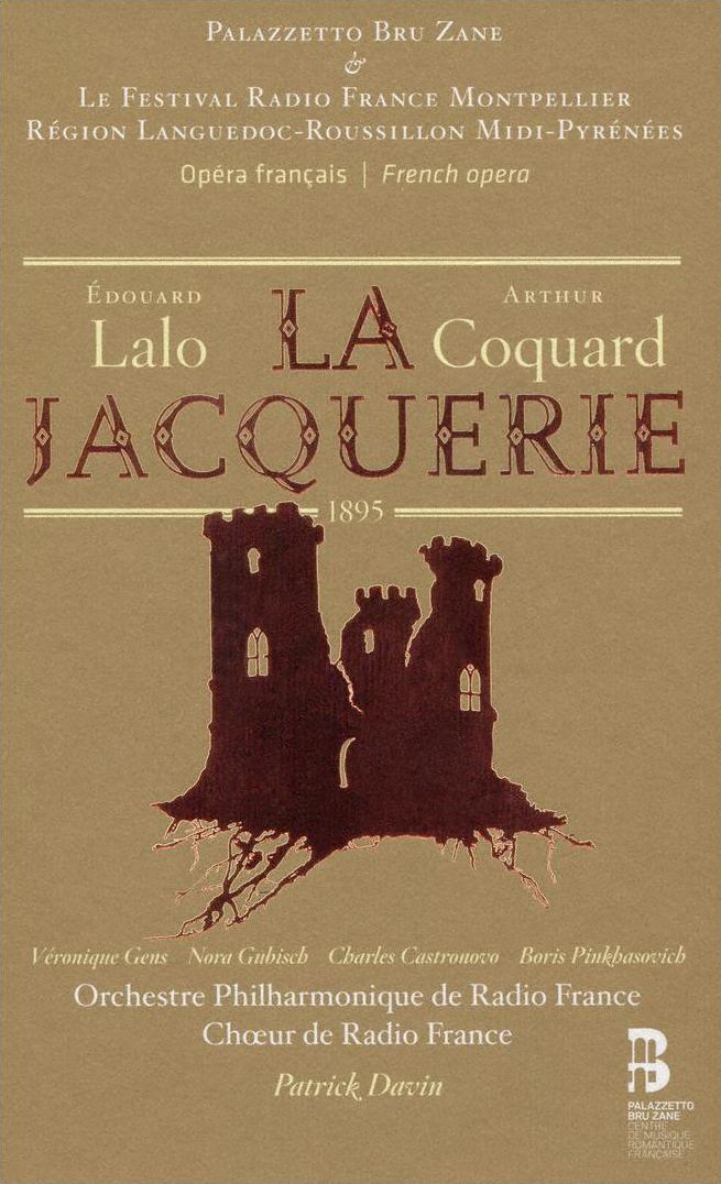 Edouard Lalo & Arthur Coquard: La Jacquerie (Veronique Gens / Nora Gubisch / Charles Castronovo)