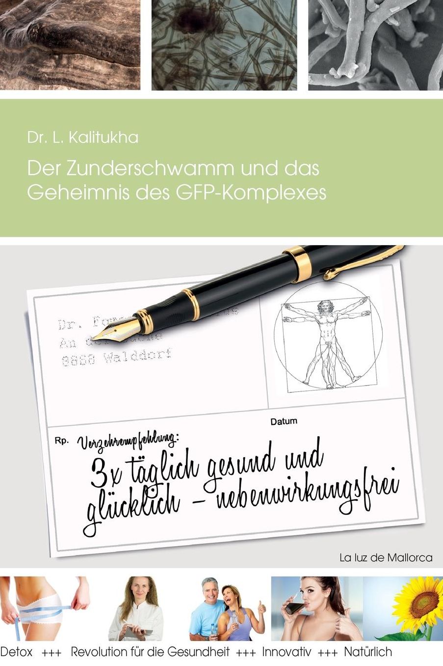 Der Zunderschwamm und das Geheimnis des GFP-Komplexes: 3 X täglich gesund und glücklich